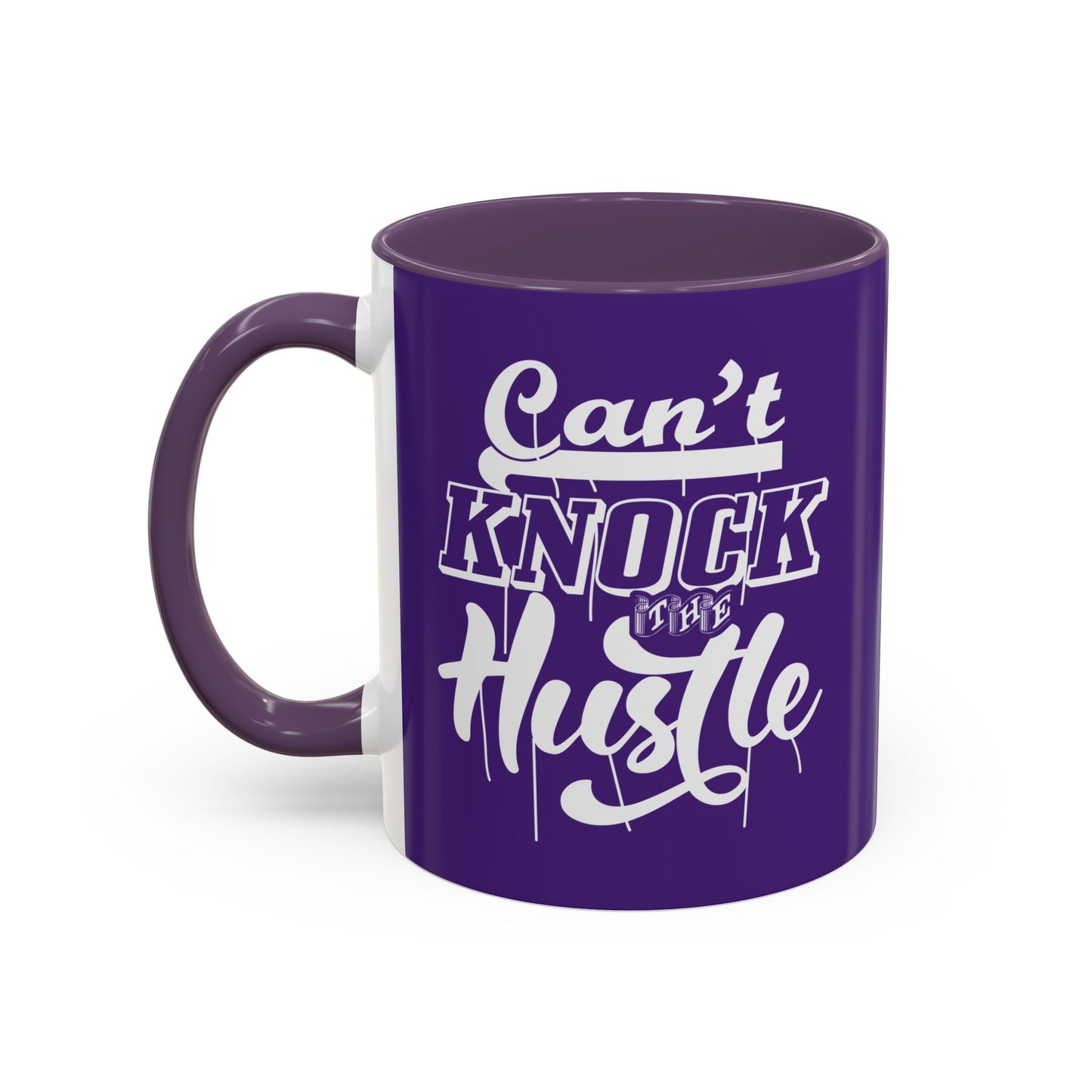 Can't Knock The Hustle Accent Coffee Mug (11, 15oz)