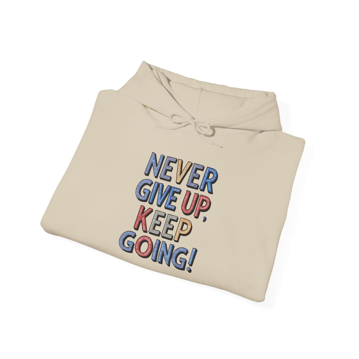 Never Give Up Keep Going Unisex Heavy Blend™ Hooded Sweatshirt
