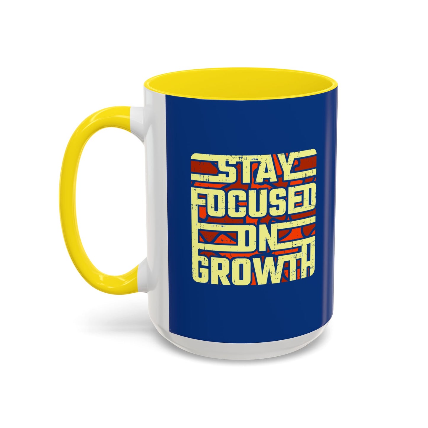 Stay Focused On Growth Accent Coffee Mug (11, 15oz)