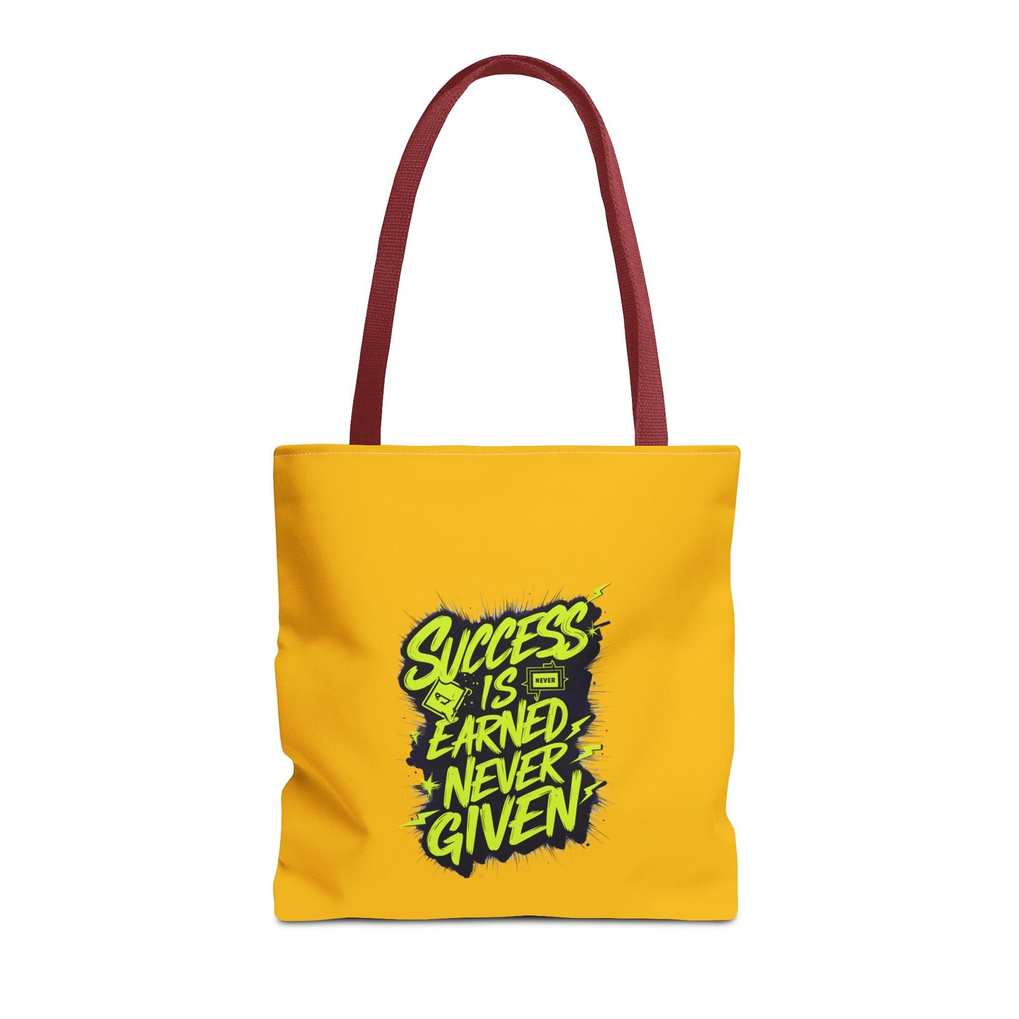 Success Is Never Earned Never Given Tote Bag (AOP)