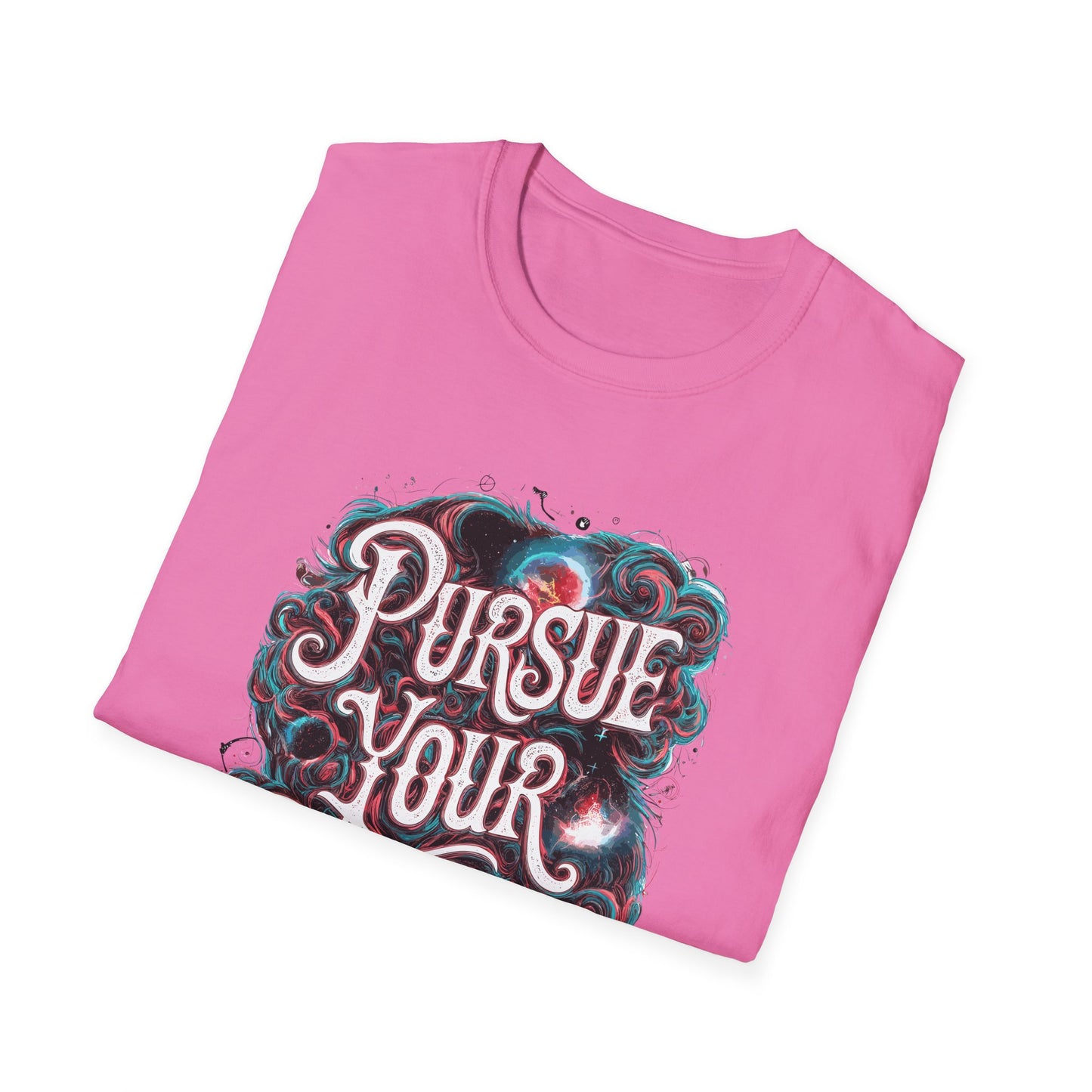 Pursue Your Dreams Unisex Softstyle T-Shirt
