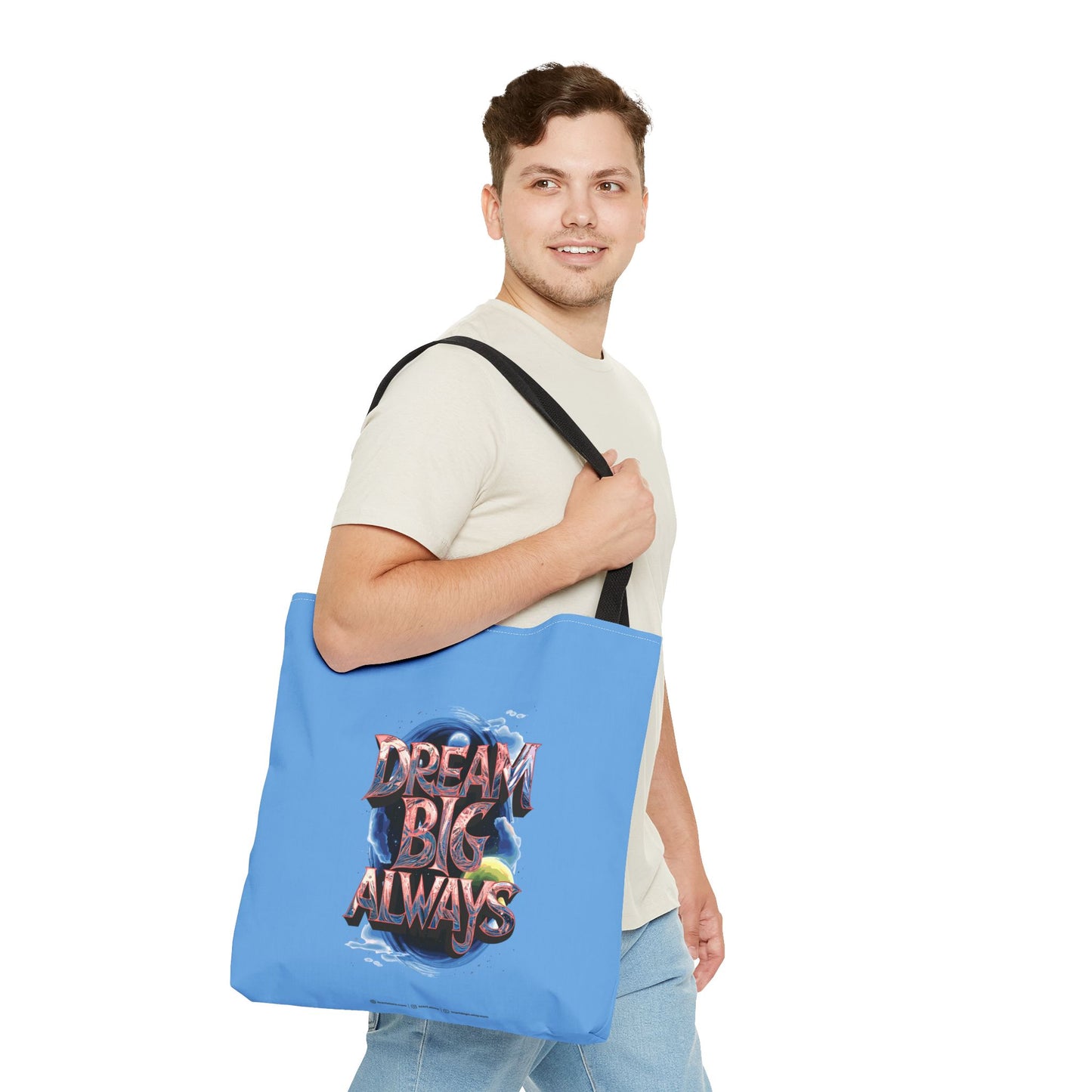 Dream Big Always Tote Bag (AOP)