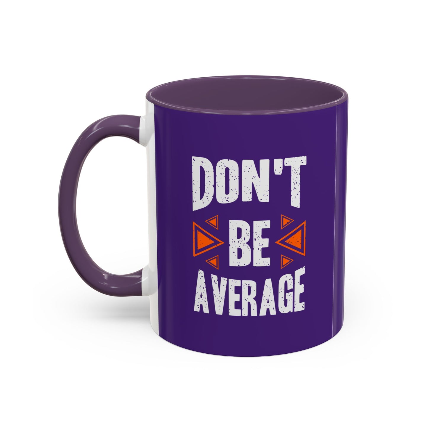 Don't Be Average Accent Coffee Mug (11, 15oz)
