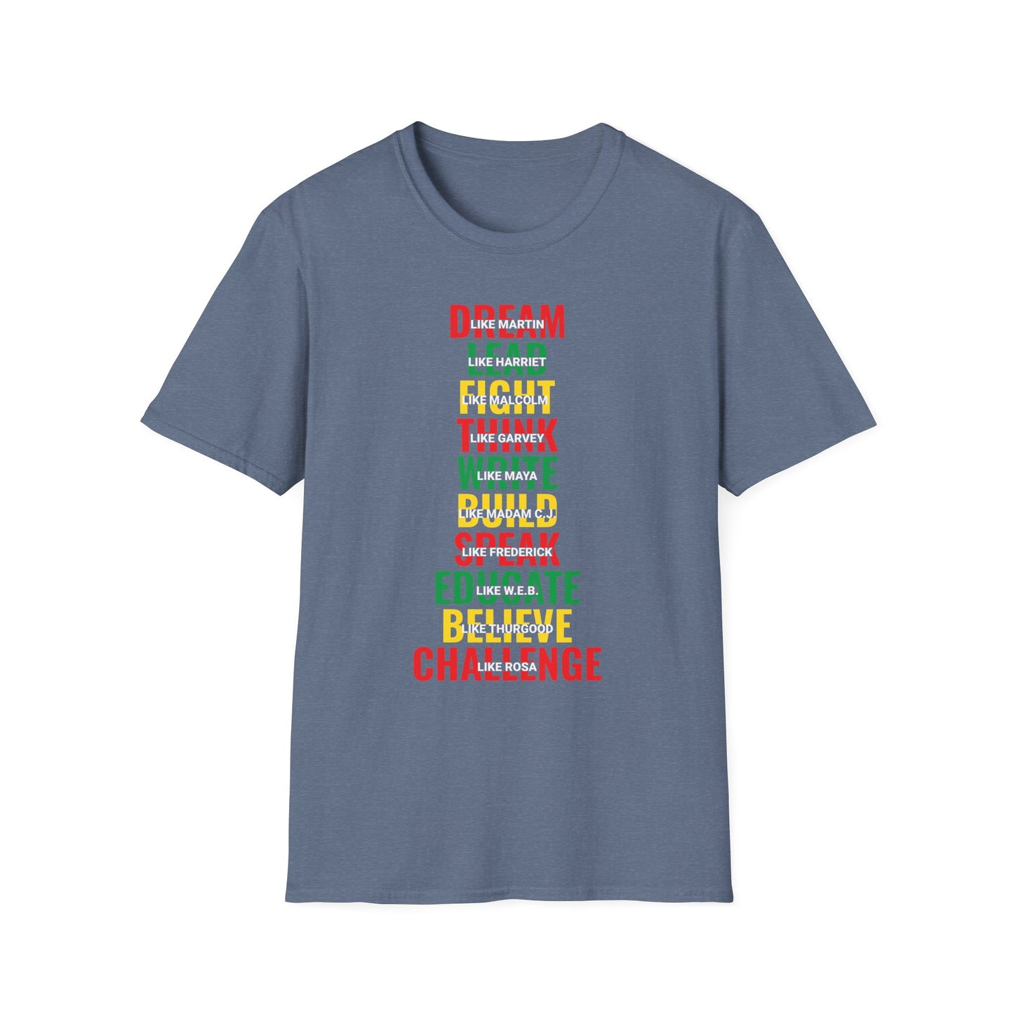 Dream Lead Fight Think Write Build Speak Educate Believe Challenge Unisex Softstyle T-Shirt