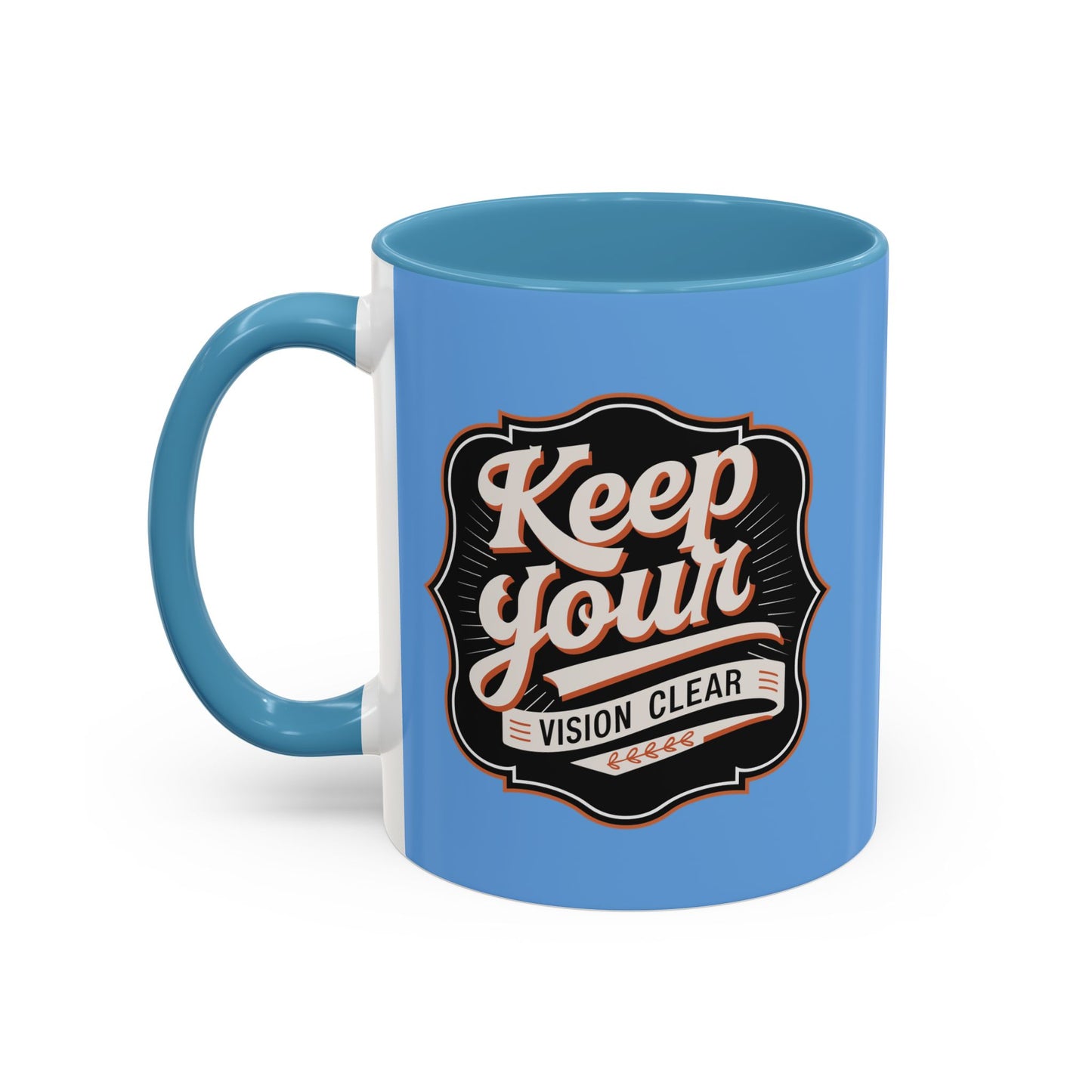 Keep Your Vision Clear Accent Coffee Mug (11, 15oz)
