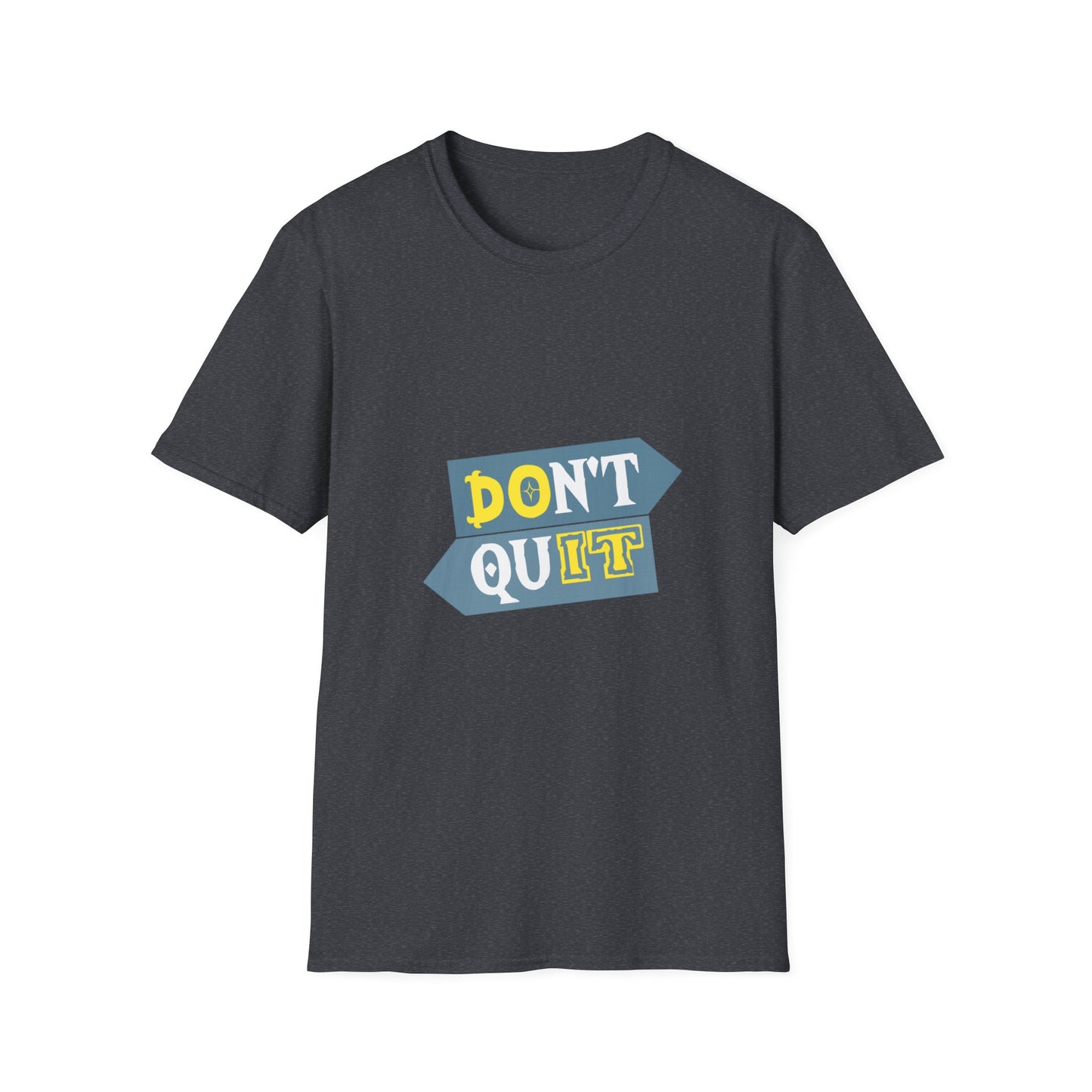 Don't Quit Unisex Softstyle T-Shirt