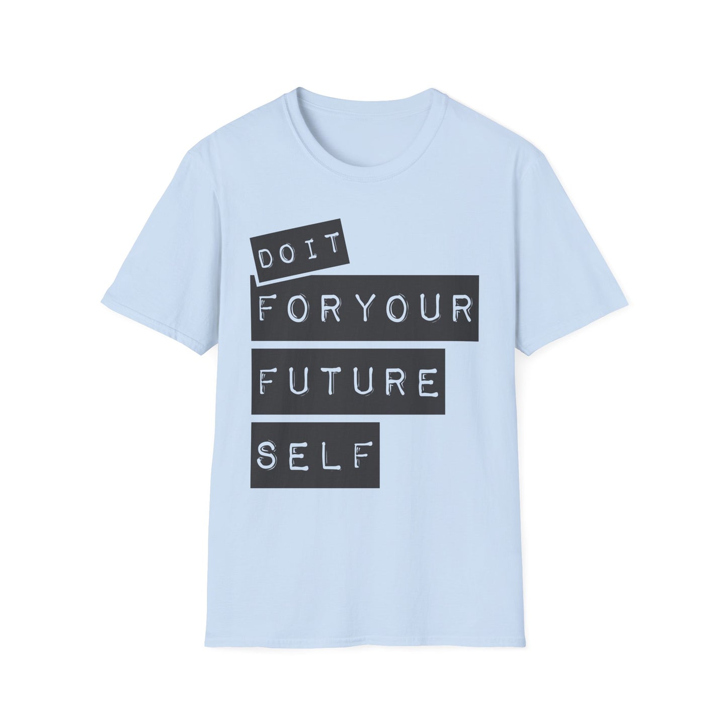 Do It For Your Future Self  Unisex Softstyle T-Shirt