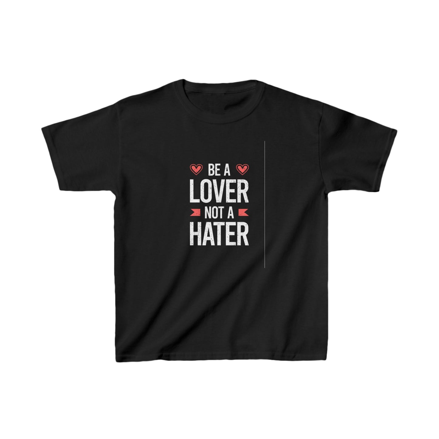 Be A Lover Not A Hater Kids Heavy Cotton™ Tee