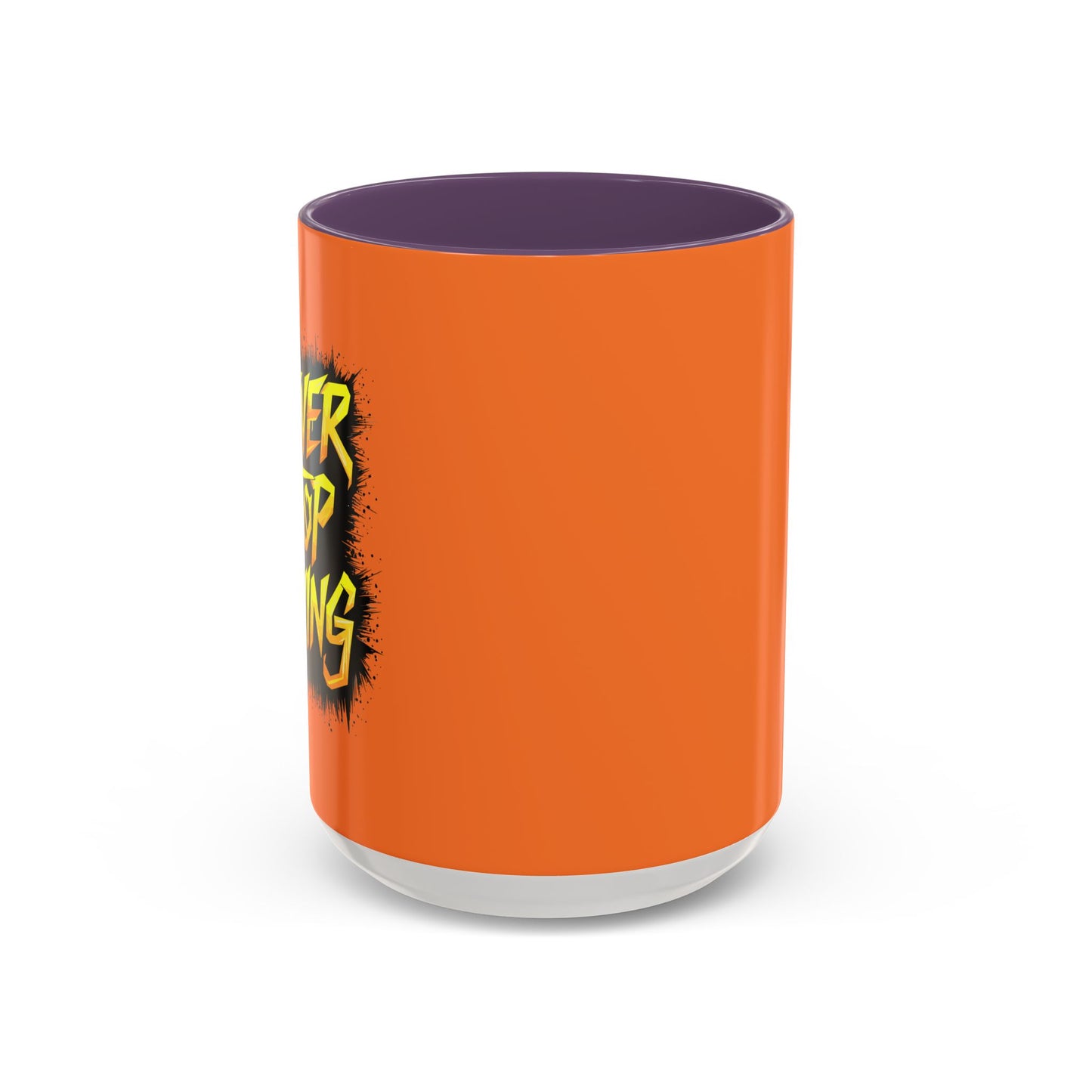 Never Stop Trying Accent Coffee Mug (11, 15oz)