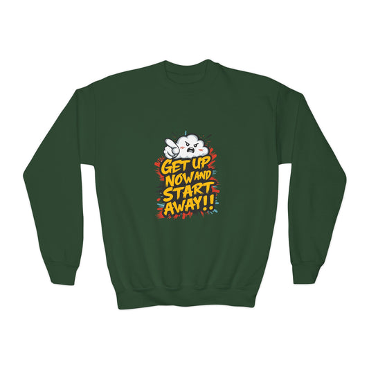 Get Up Now And Start Away!! Youth Crewneck Sweatshirt