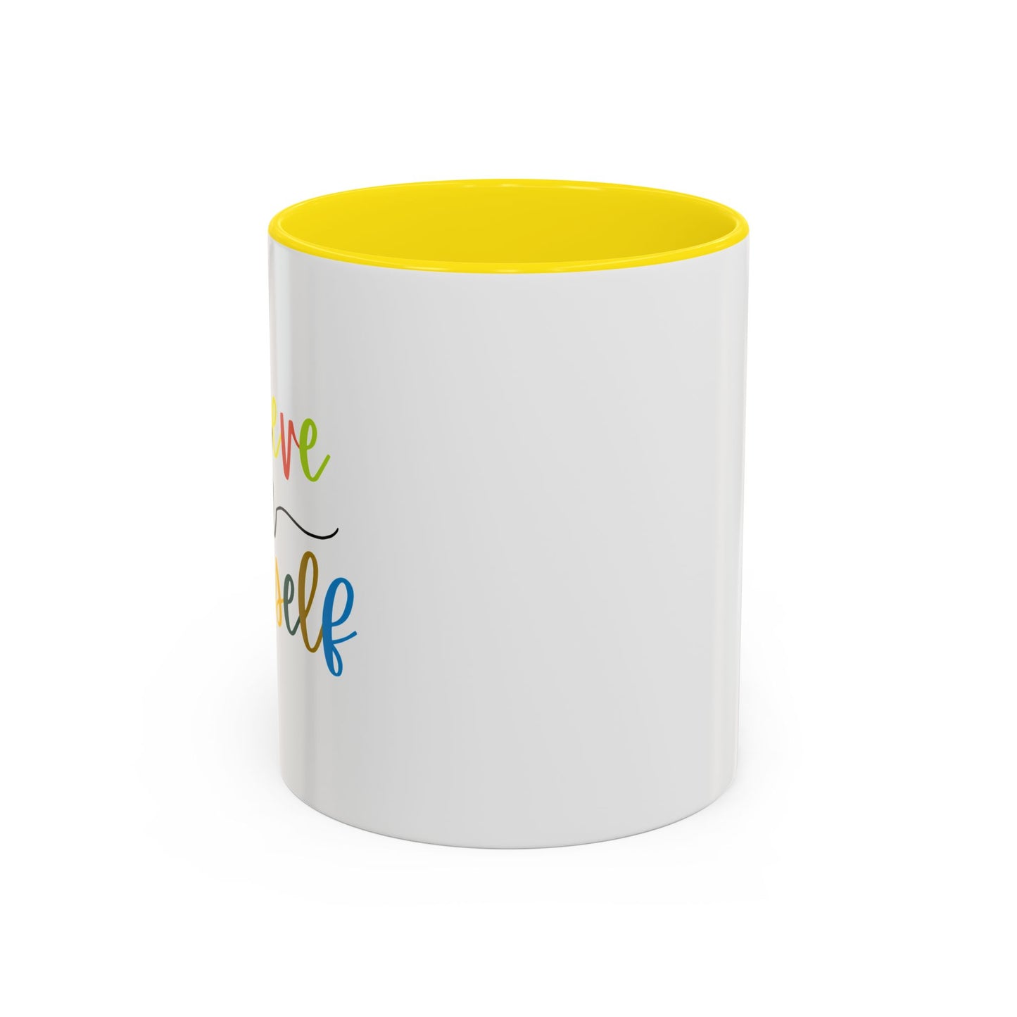 Believe In Your Self Accent Coffee Mug (11, 15oz)