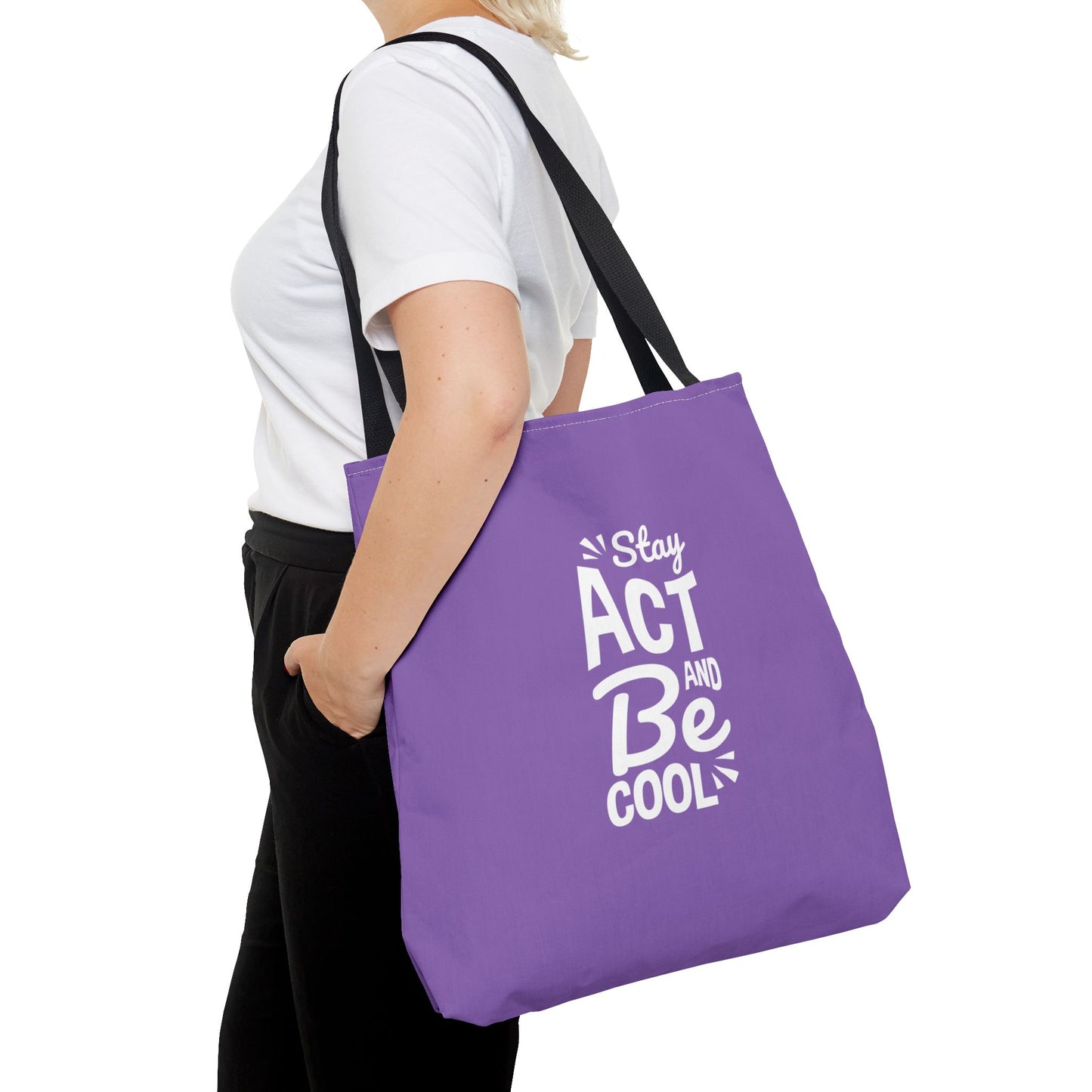 Stay Act And Be Cool Tote Bag (AOP)