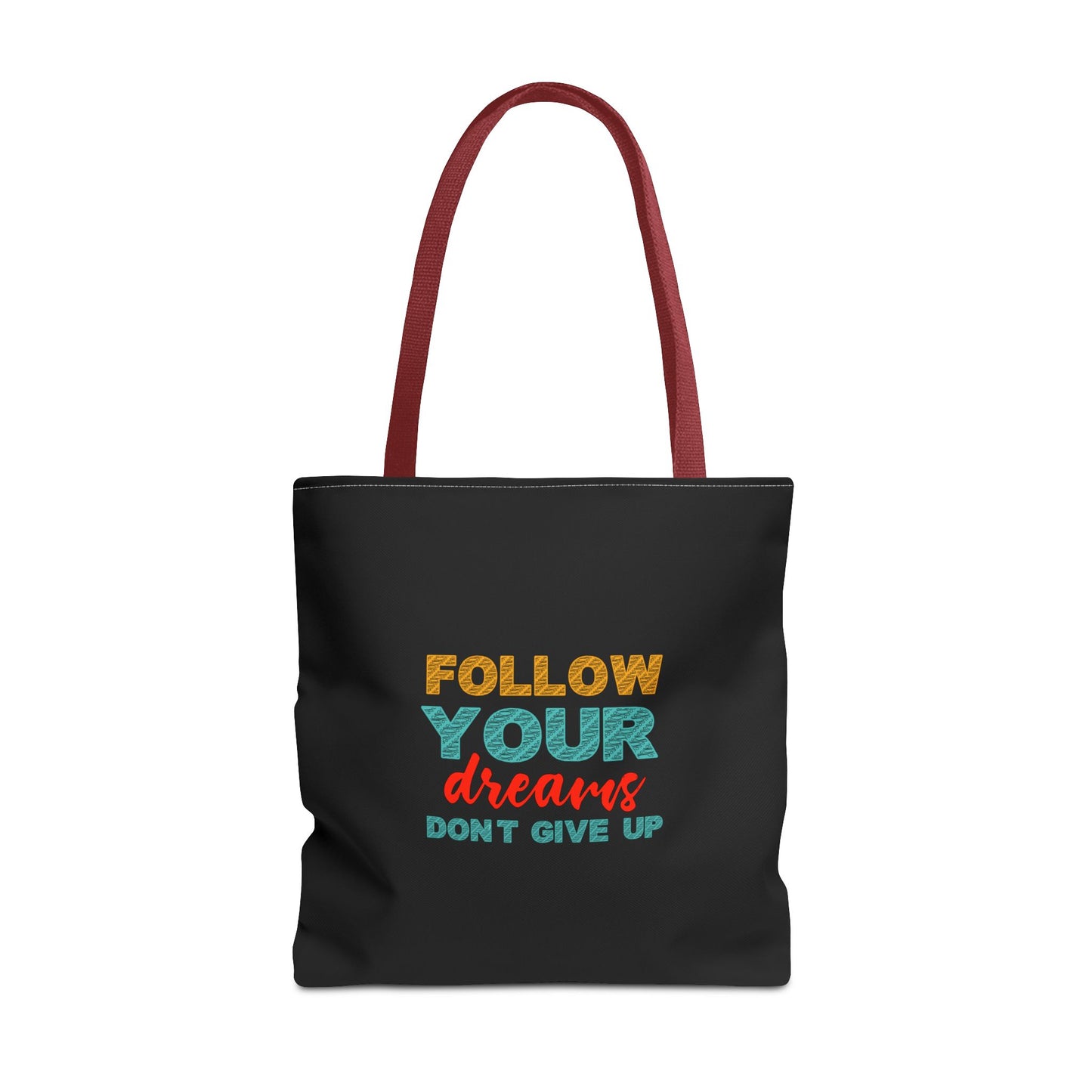 Follow Your Dreams Dont Give Up Tote Bag (AOP)