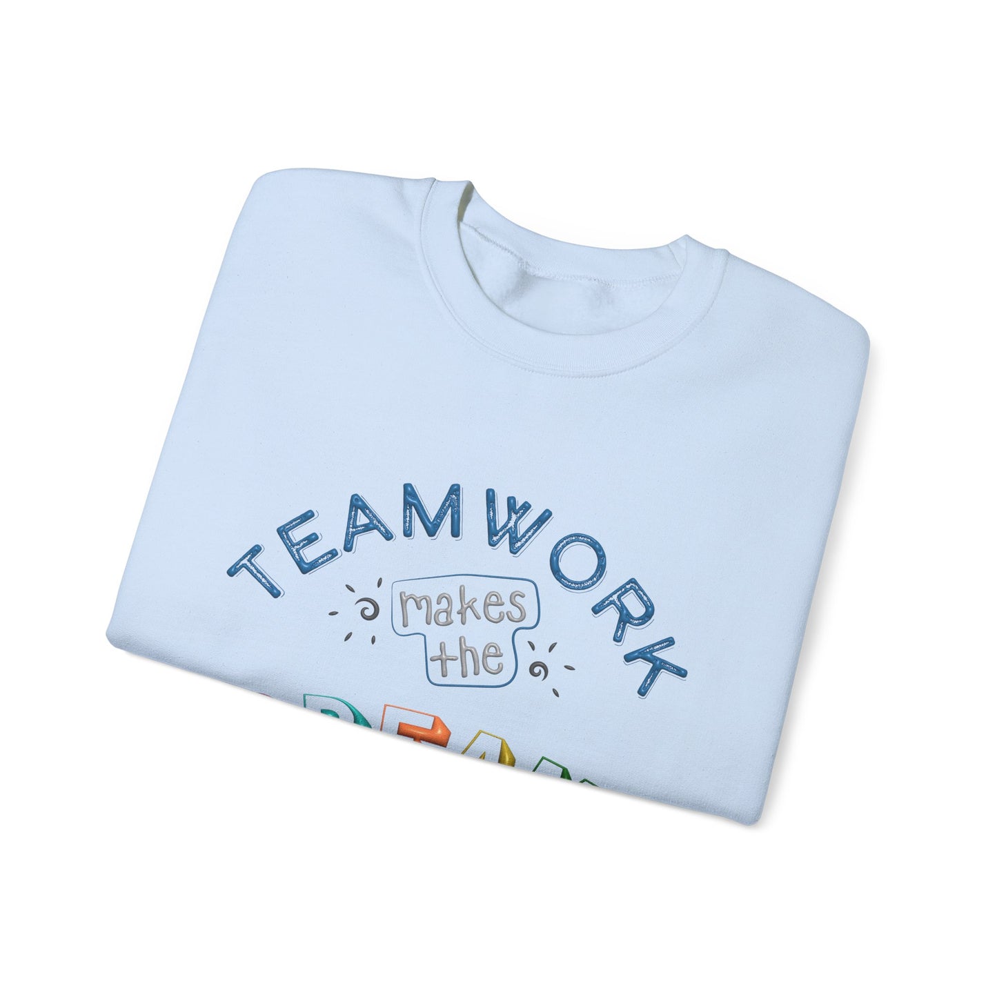 Team Work Makes The Dream Work Unisex Heavy Blend™ Crewneck Sweatshirt