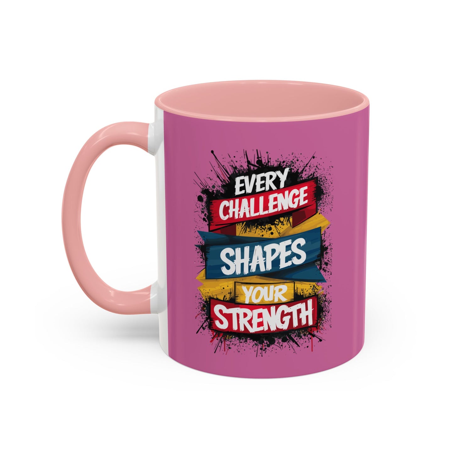 Every Challenge Shapes Your Strength Accent Coffee Mug (11, 15oz)