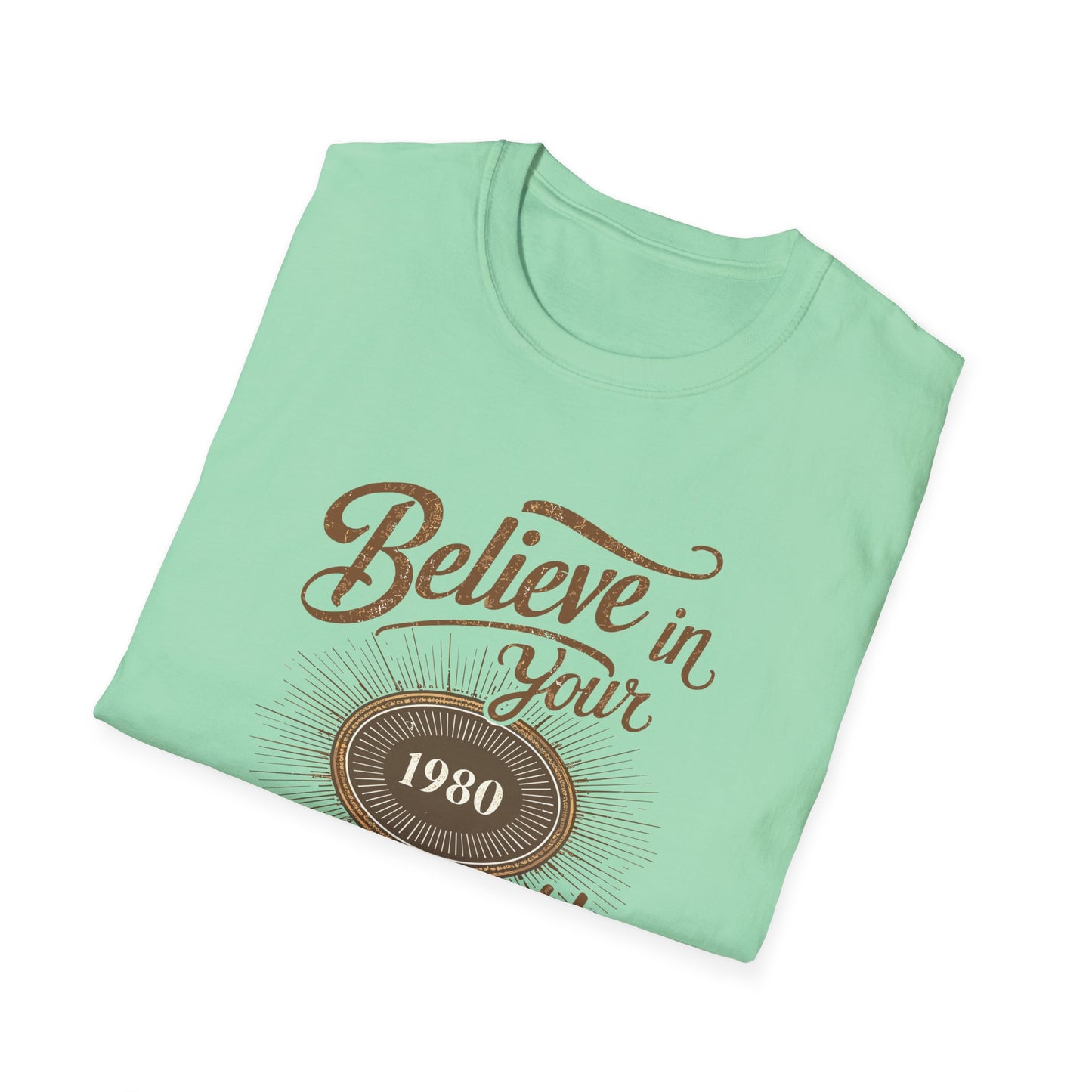 Believe In Your Unstopable Potential Unisex Softstyle T-Shirt