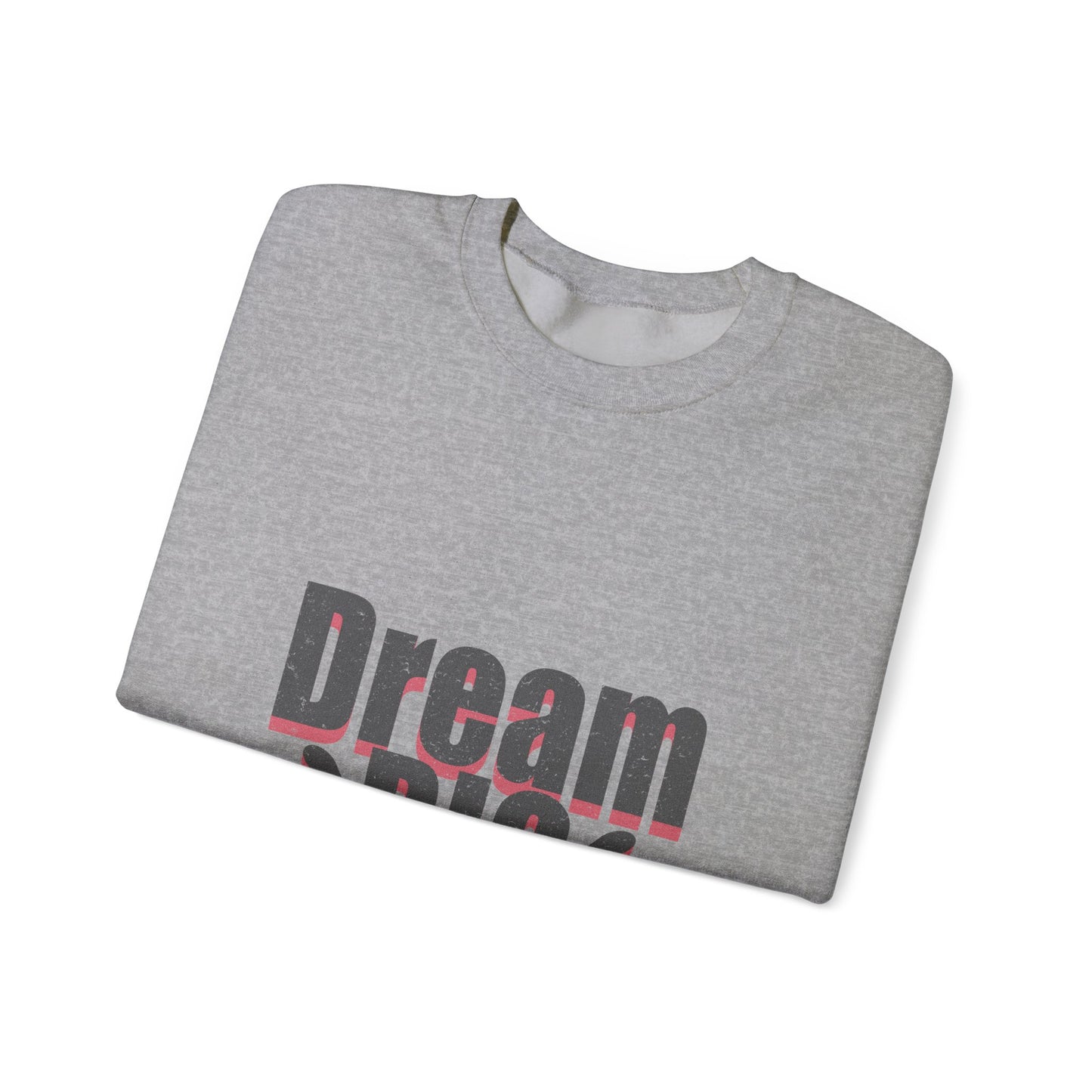 Dream Big Distressed Unisex Heavy Blend™ Crewneck Sweatshirt