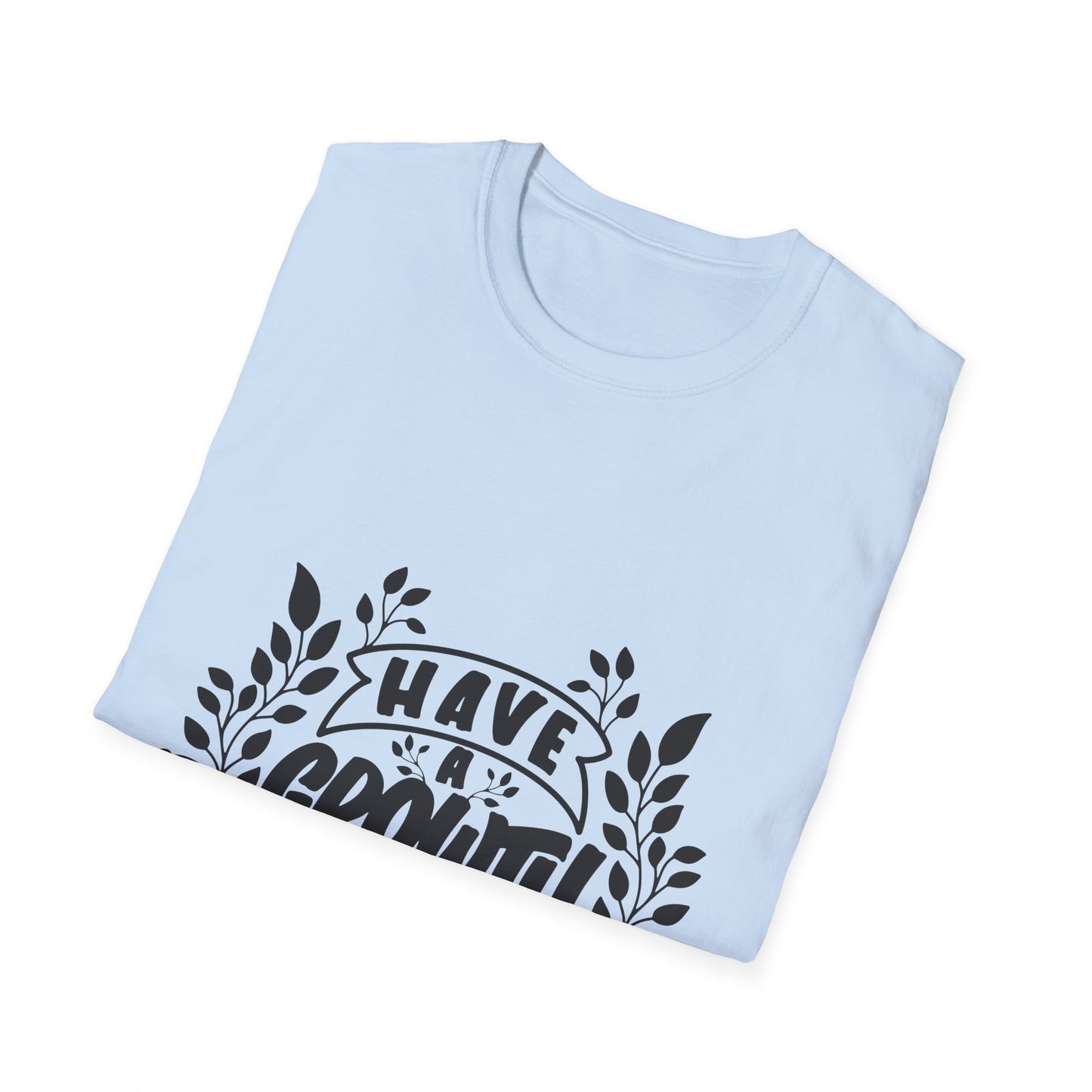 Have a Growth Mind Set Unisex Softstyle T-Shirt
