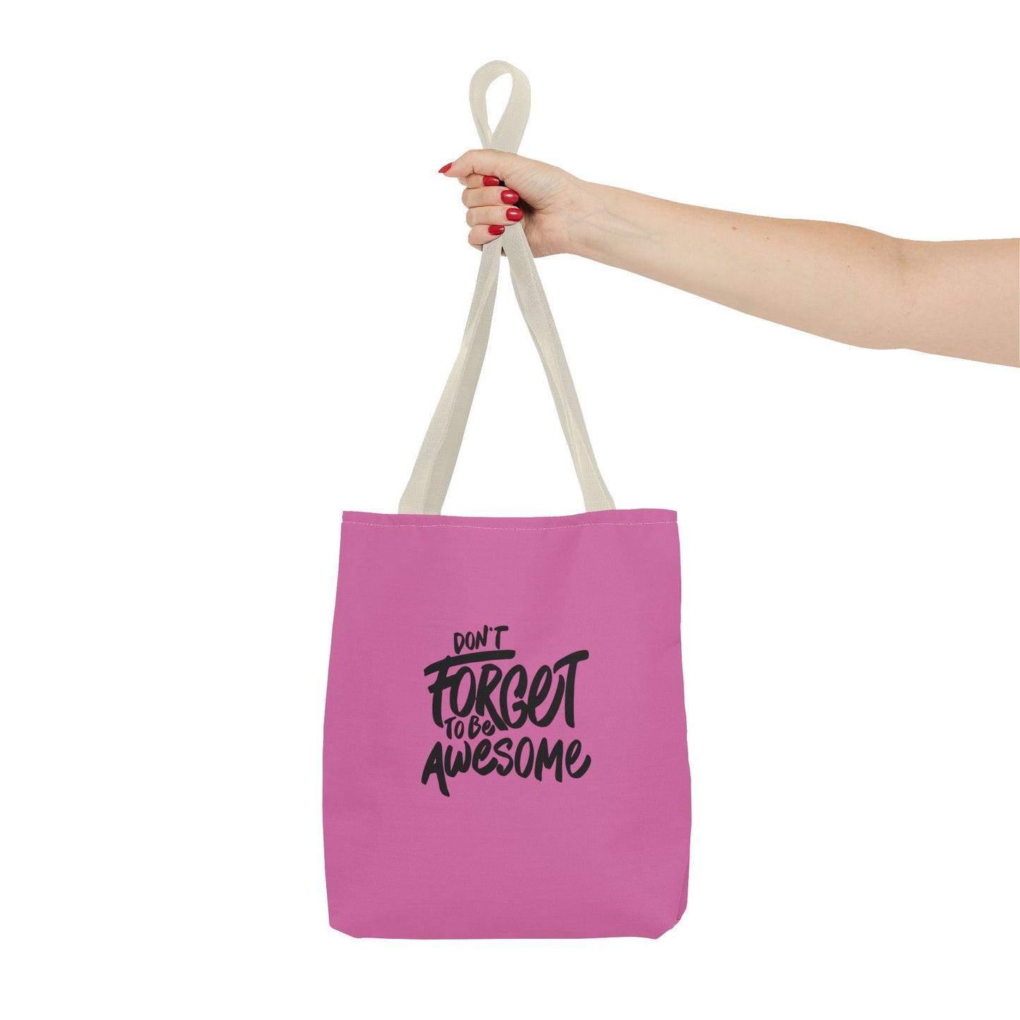 Don't Forget To Be Awesome Tote Bag (AOP)