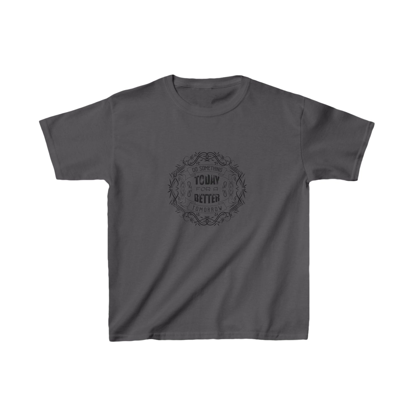 Do Something Today To A Better Tomorrow Kids Heavy Cotton™ Tee