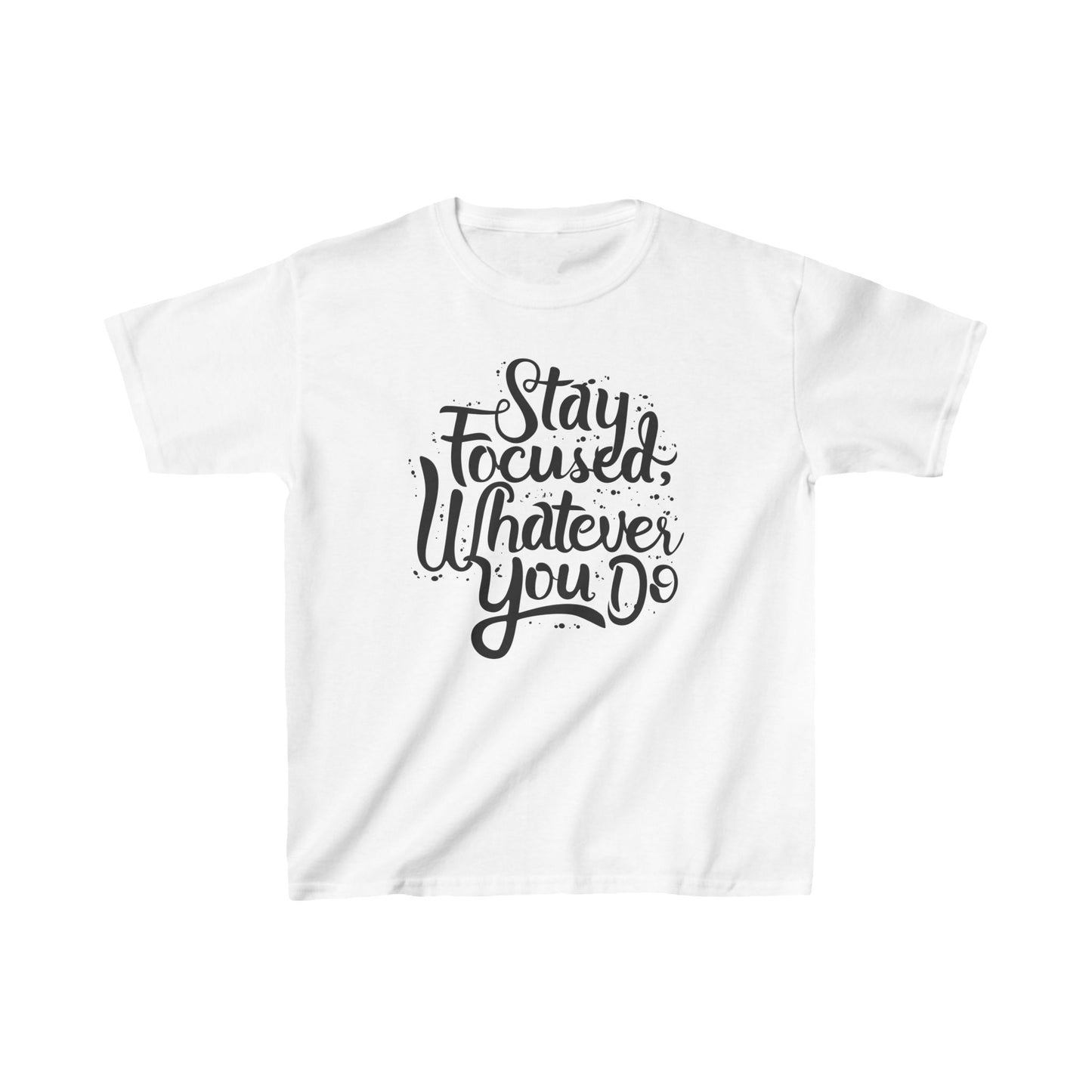 Stay Focuse Whatever You Do Kids Heavy Cotton™ Tee