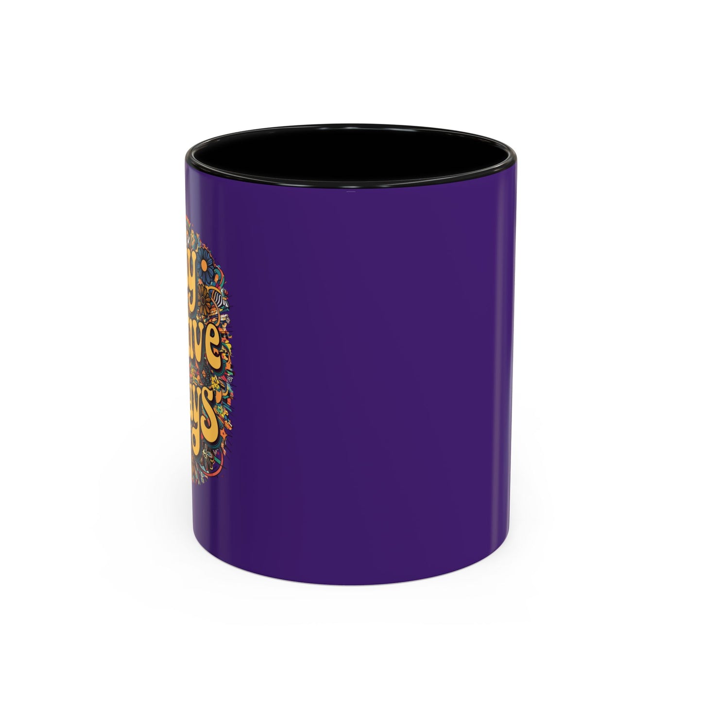 Stay Positive Always Accent Coffee Mug (11, 15oz)