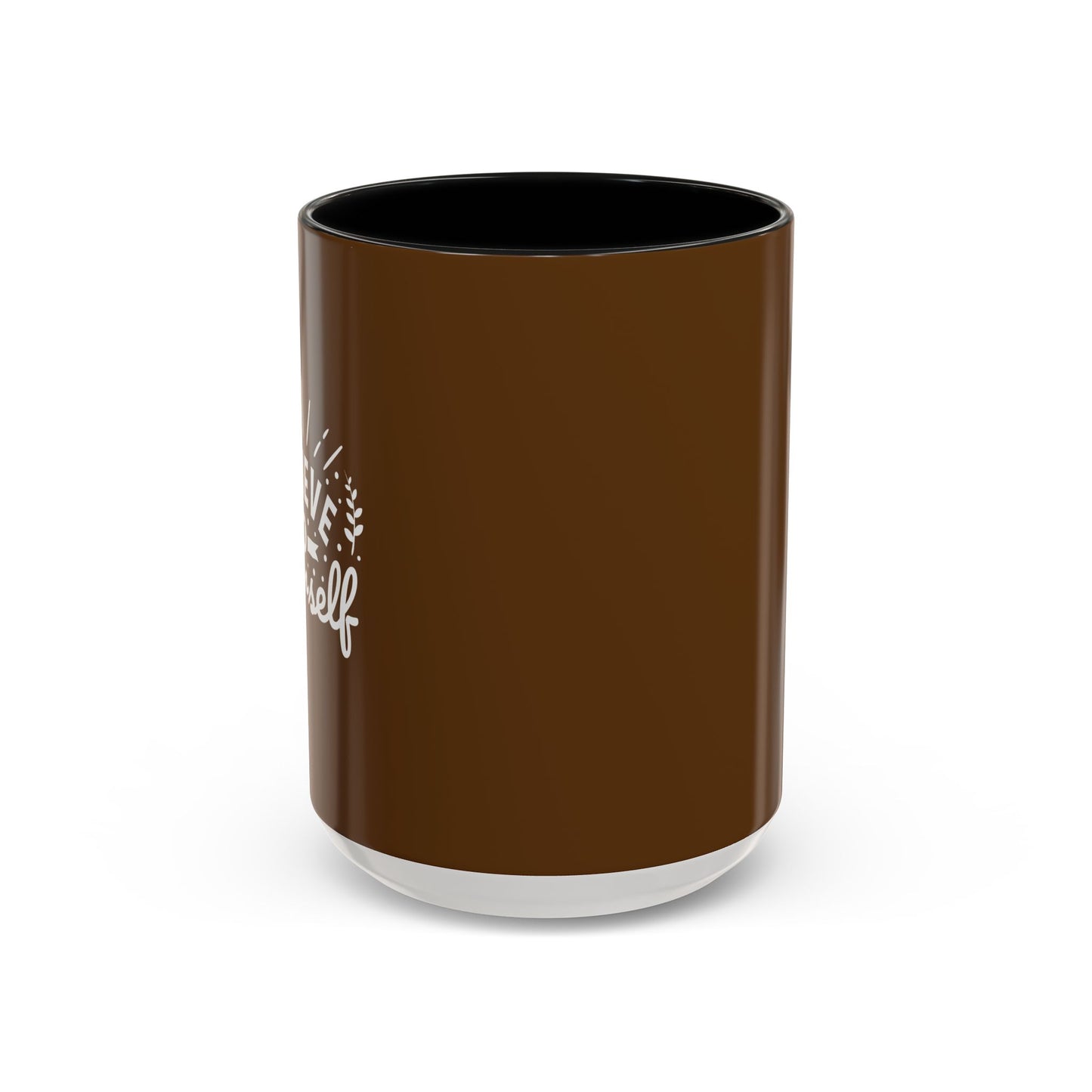 Believe In Yourself Accent Coffee Mug (11, 15oz)