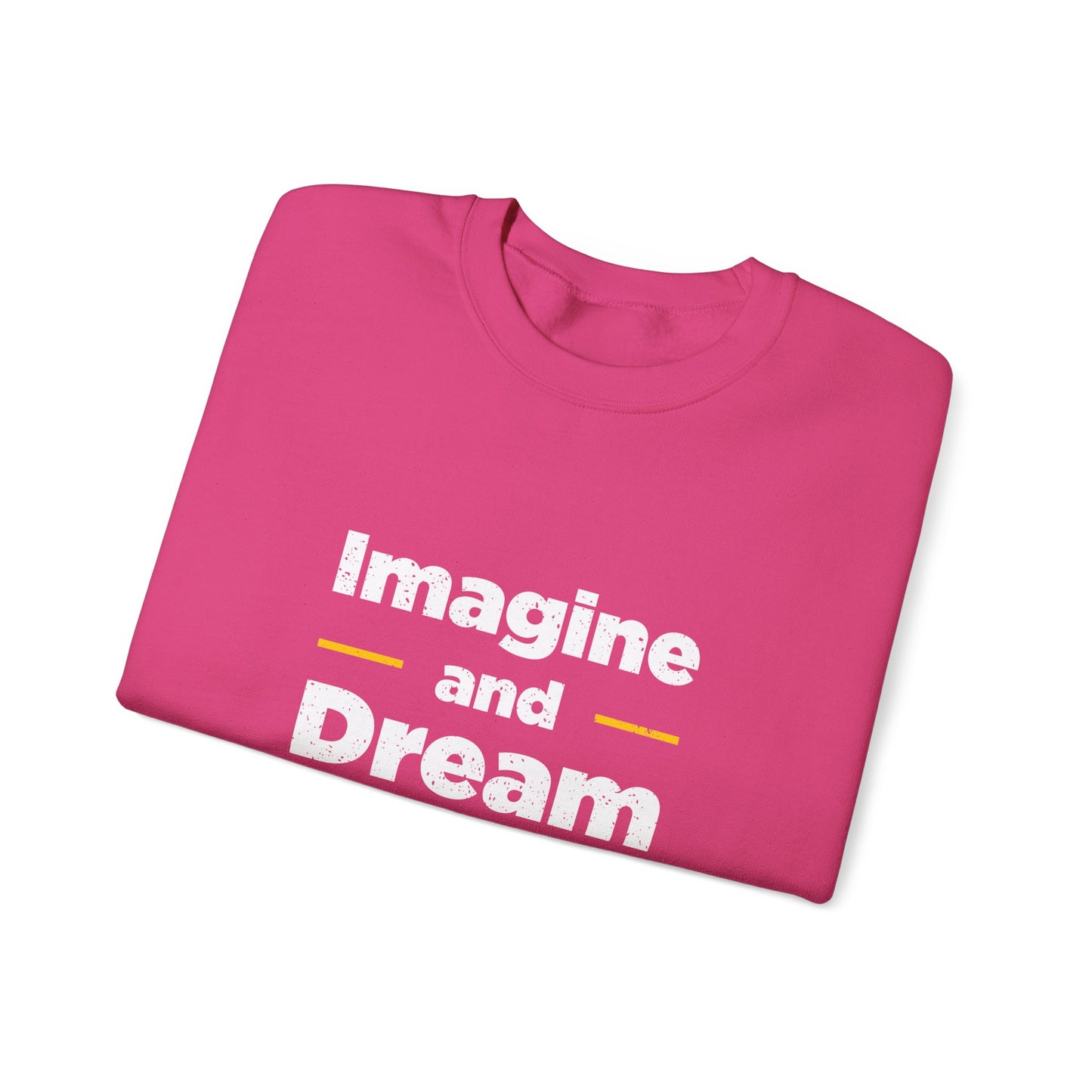 Imagine And Dream Big Unisex Heavy Blend™ Crewneck Sweatshirt