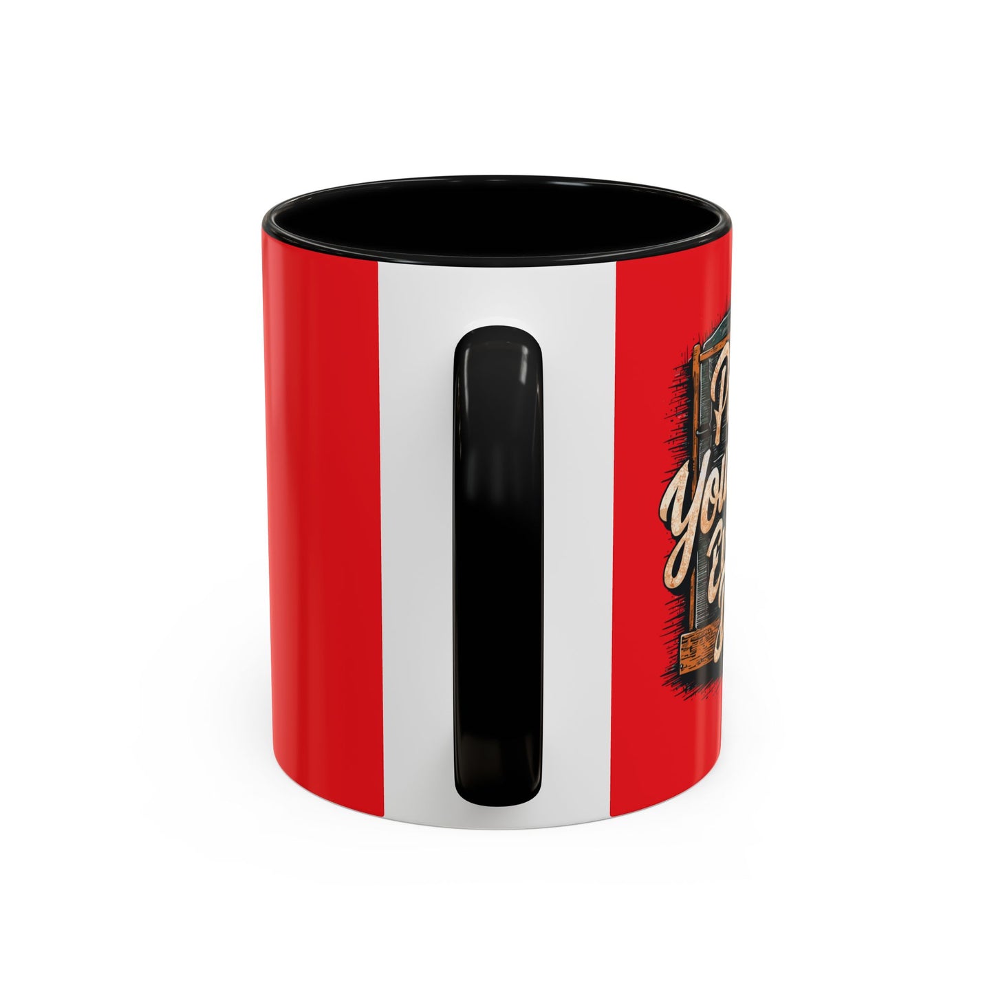 Push Yourself Every Day Accent Coffee Mug (11, 15oz)