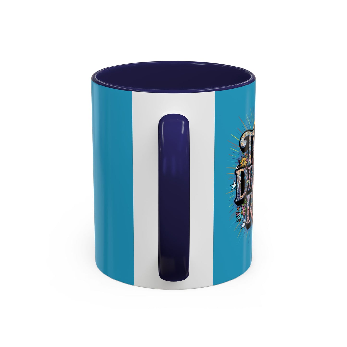 Turns Dreams Real Accent Coffee Mug (11, 15oz)