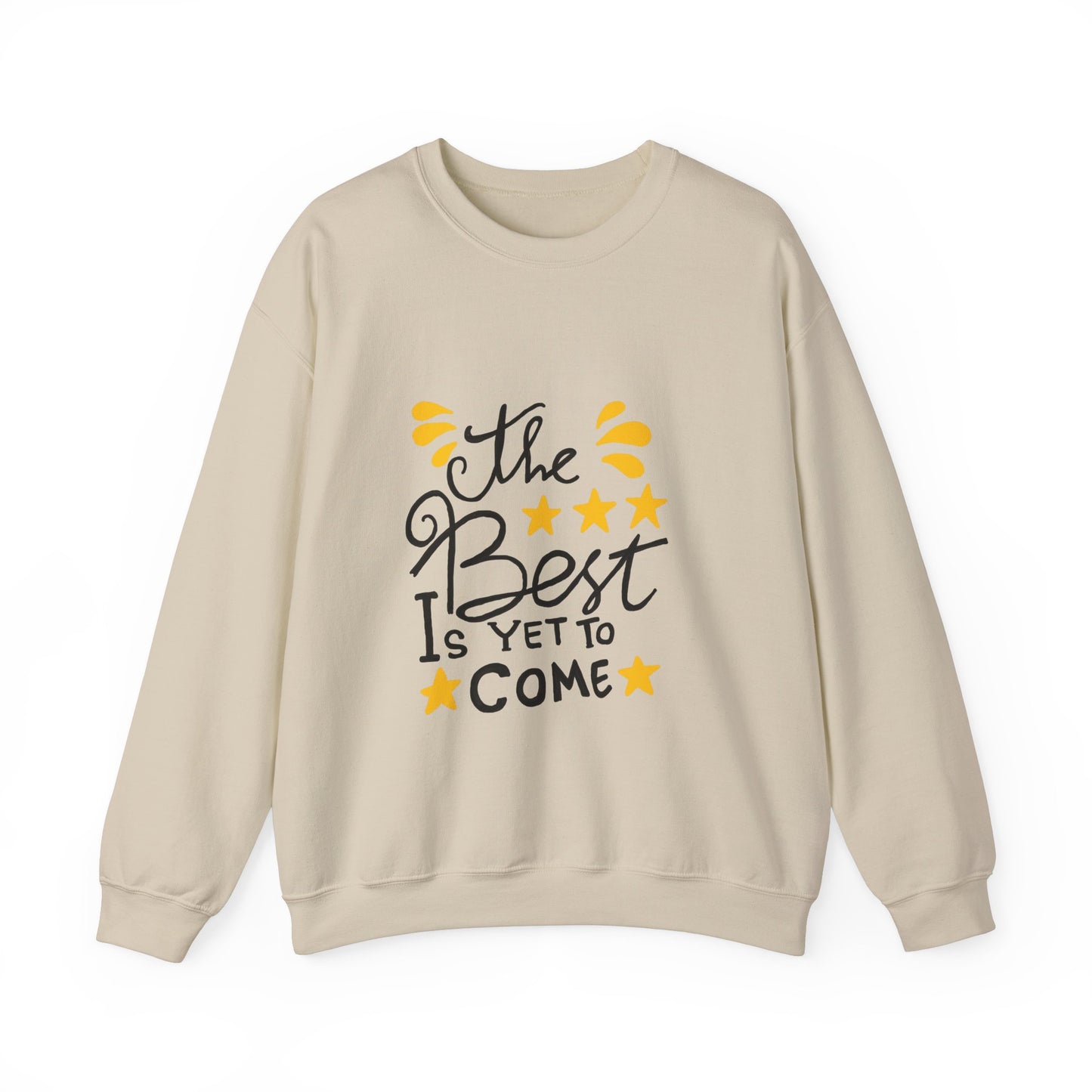 The Best Is Yet To Come Unisex Heavy Blend™ Crewneck Sweatshirt