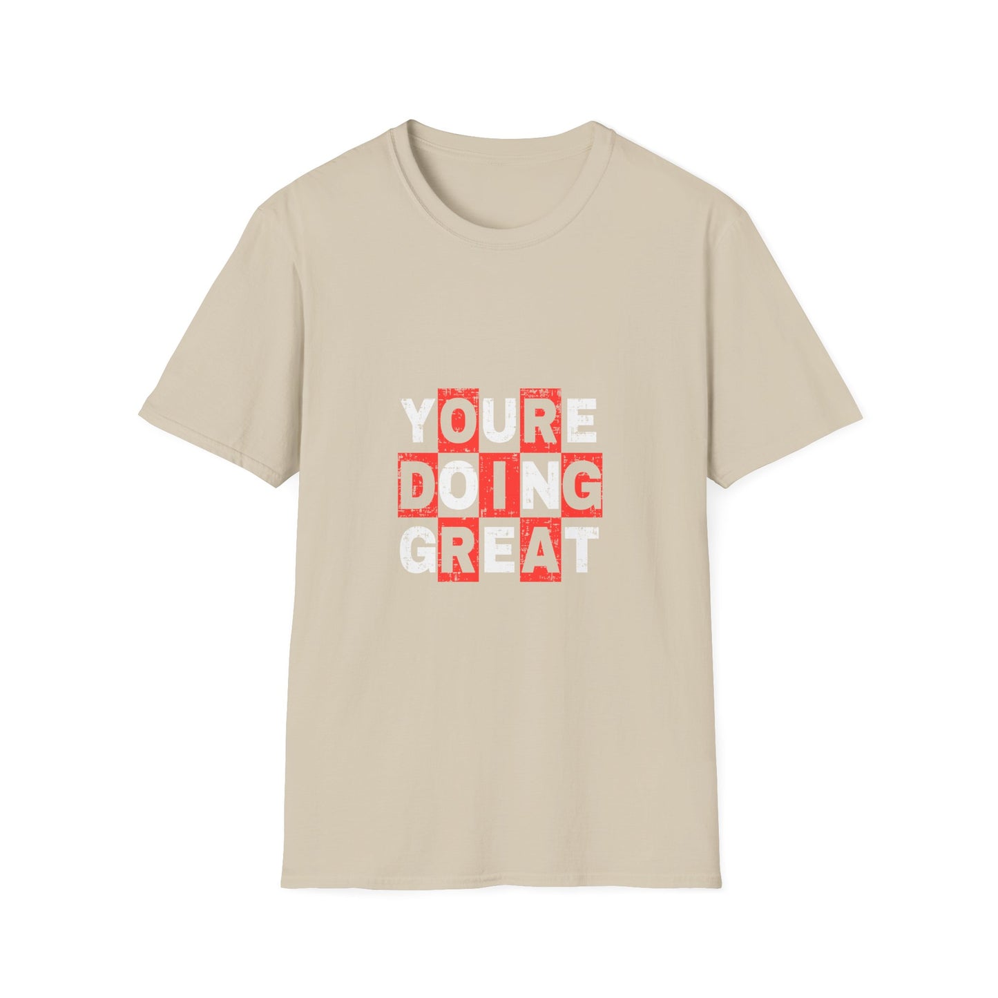 Youre Doing Great Unisex Softstyle T-Shirt