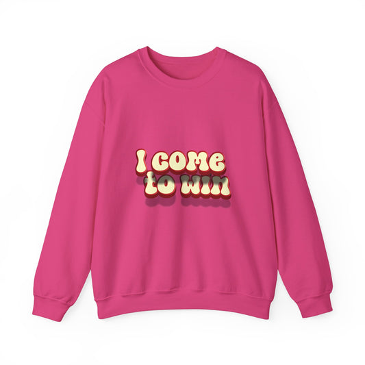 I Come To Win Unisex Heavy Blend™ Crewneck Sweatshirt