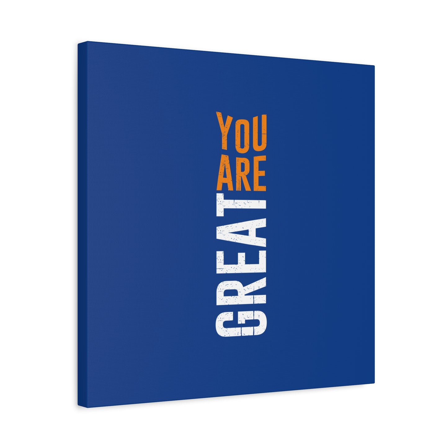 You Are Great Matte Canvas, Stretched, 1.25"