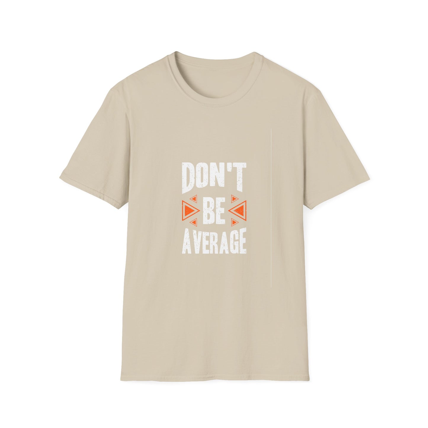 Don't Be Average Unisex Softstyle T-Shirt