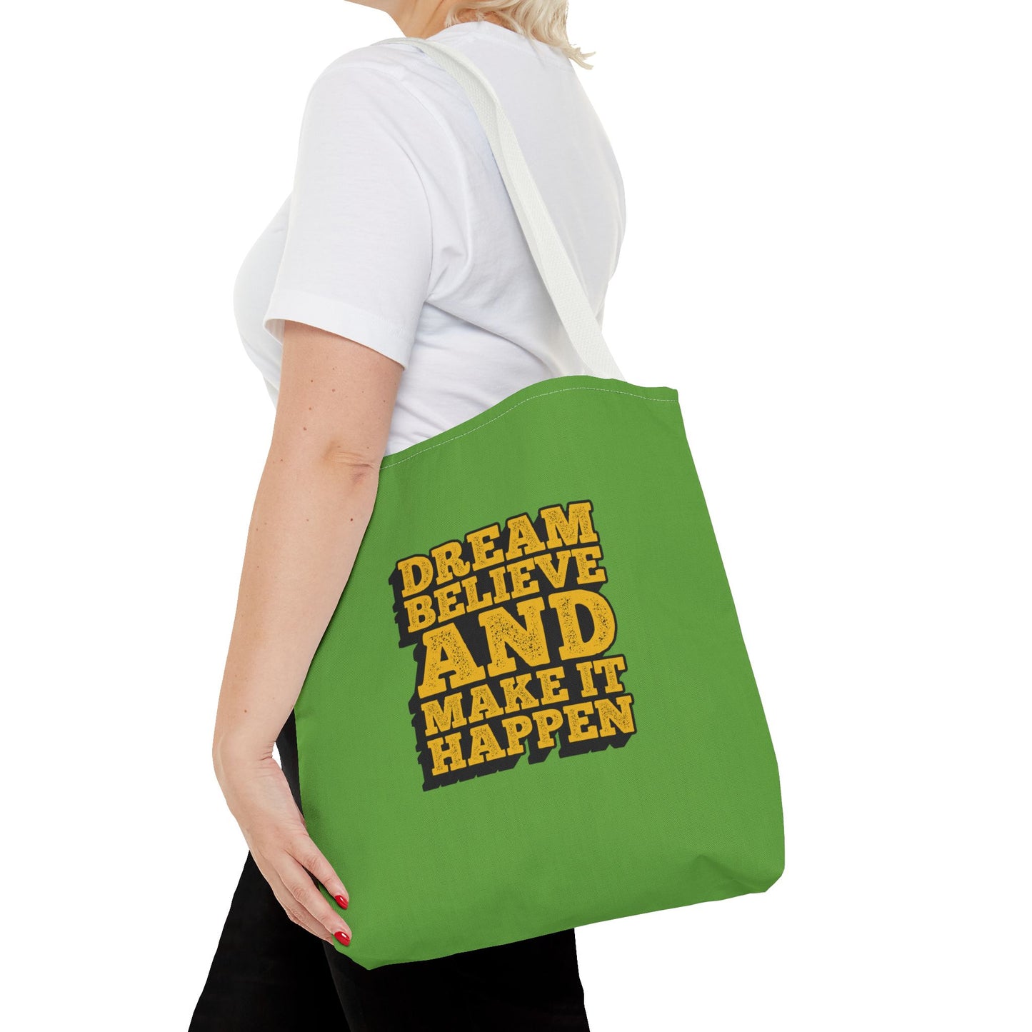 Dream Believe And Make It Happen Tote Bag (AOP)