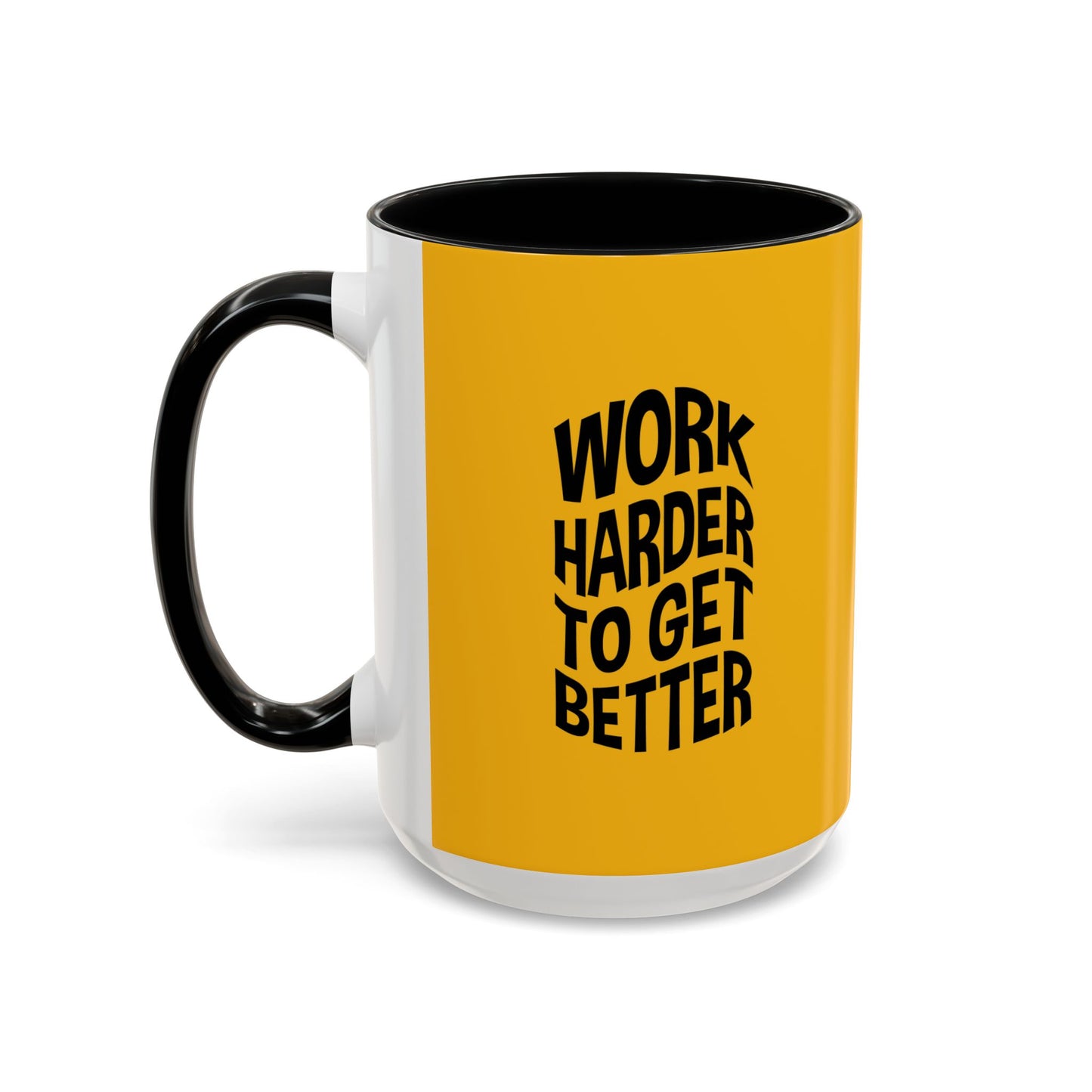 Work Harder To Get Better Accent Coffee Mug (11, 15oz)