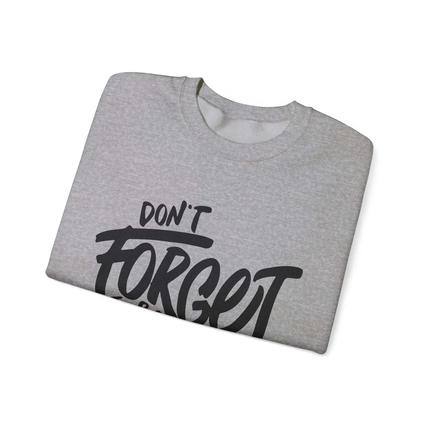 Don't Forget To Be Awesome Unisex Heavy Blend™ Crewneck Sweatshirt
