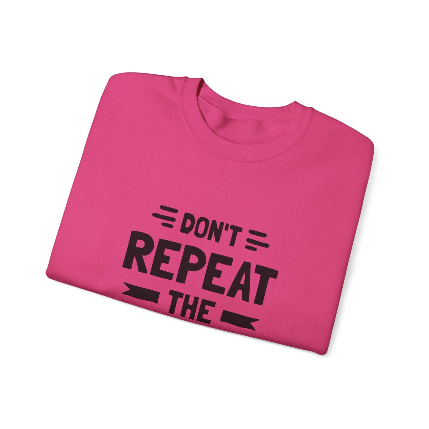 Don't Repeat The Same Mistake Unisex Heavy Blend™ Crewneck Sweatshirt