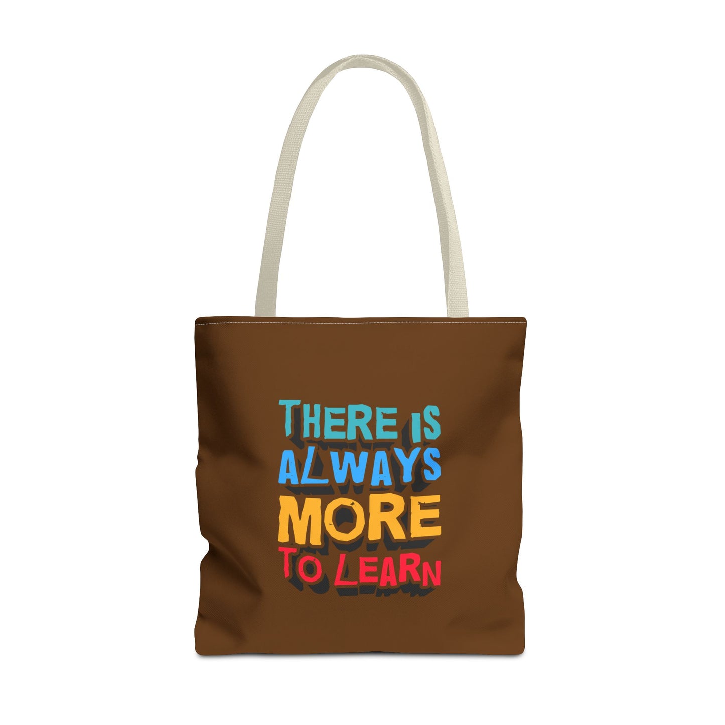 There Is Always More To Learn Tote Bag (AOP)