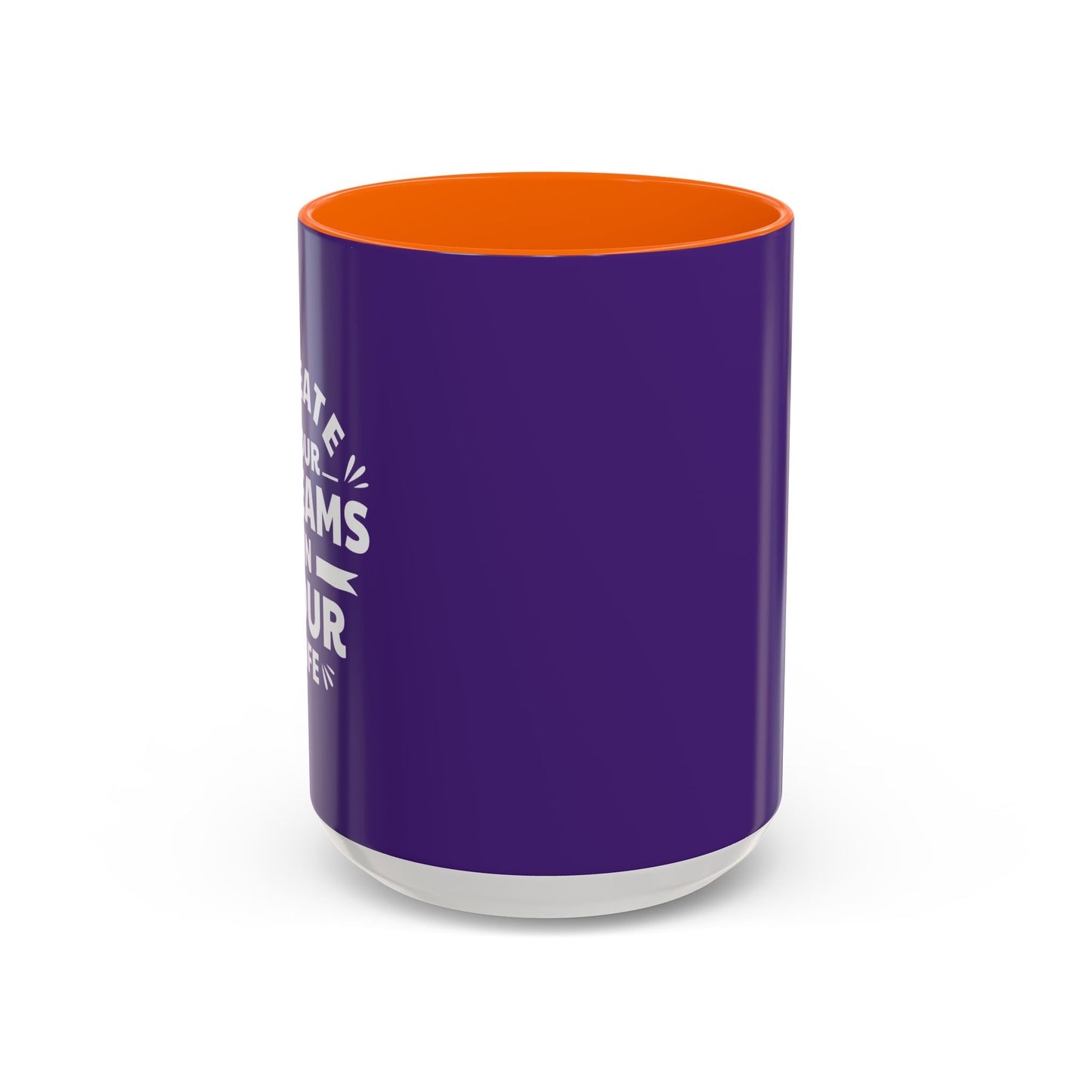 Create Your Dreams In Your Life Accent Coffee Mug (11, 15oz)