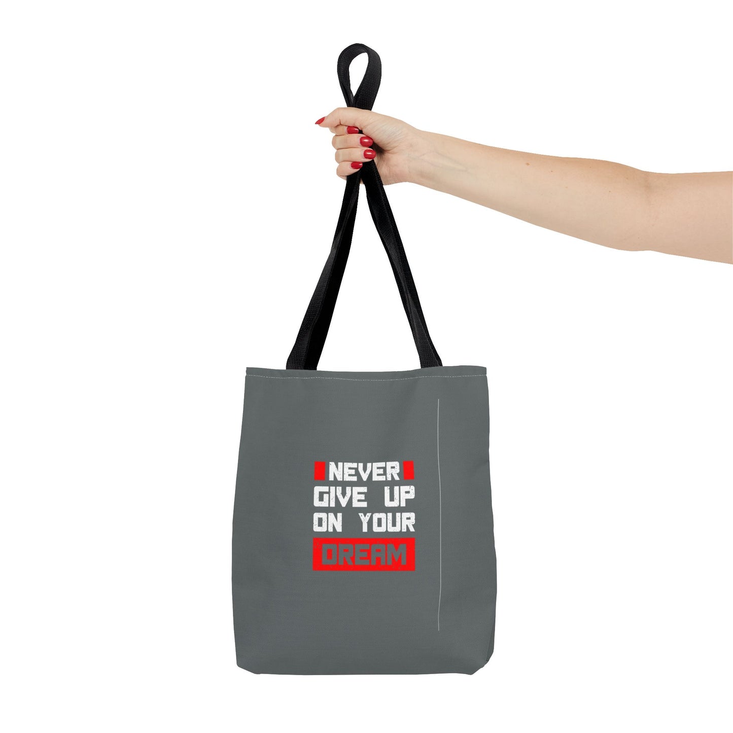 Never Give Up On Your Dream Tote Bag (AOP)