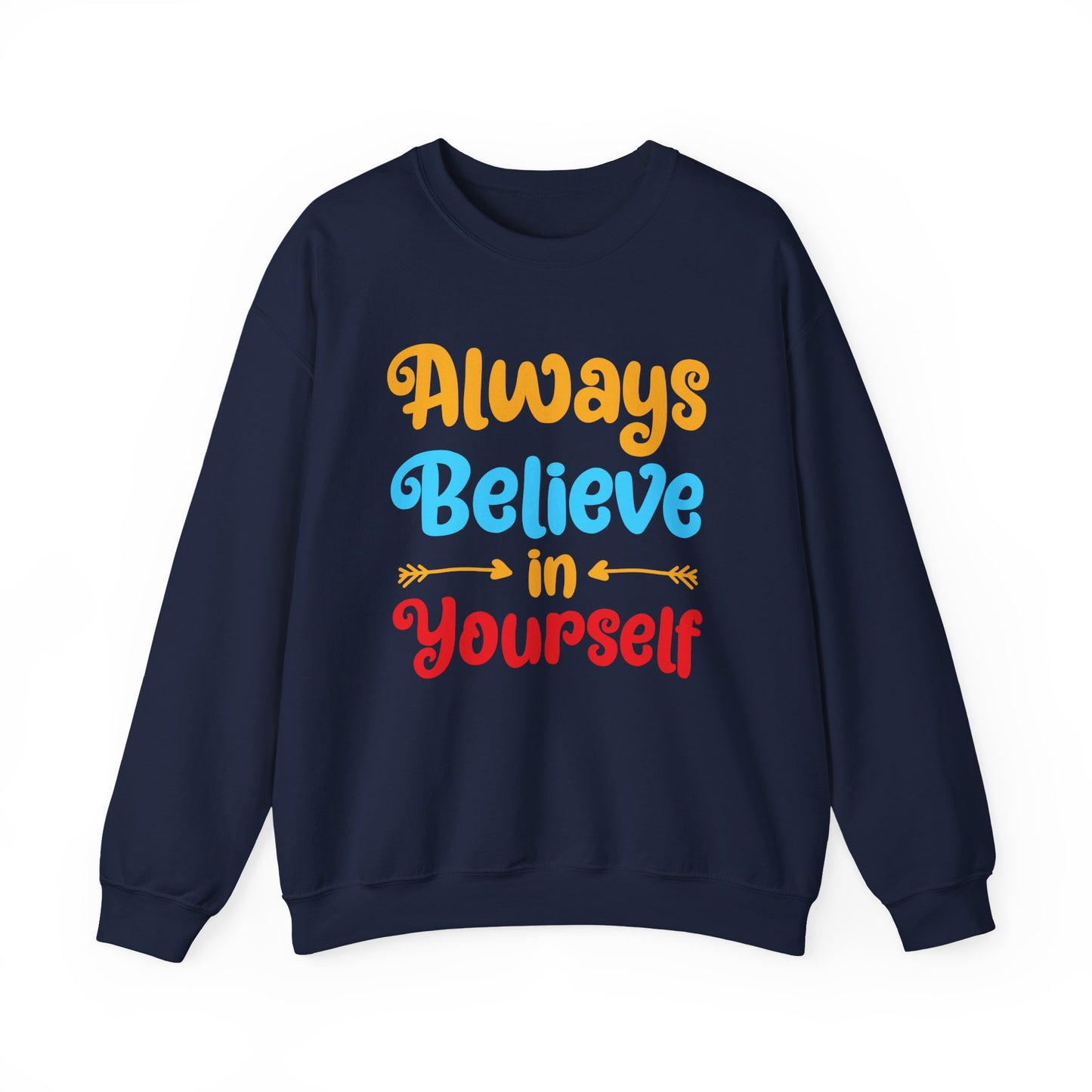 Always Believe In Yourself Unisex Heavy Blend™ Crewneck Sweatshirt