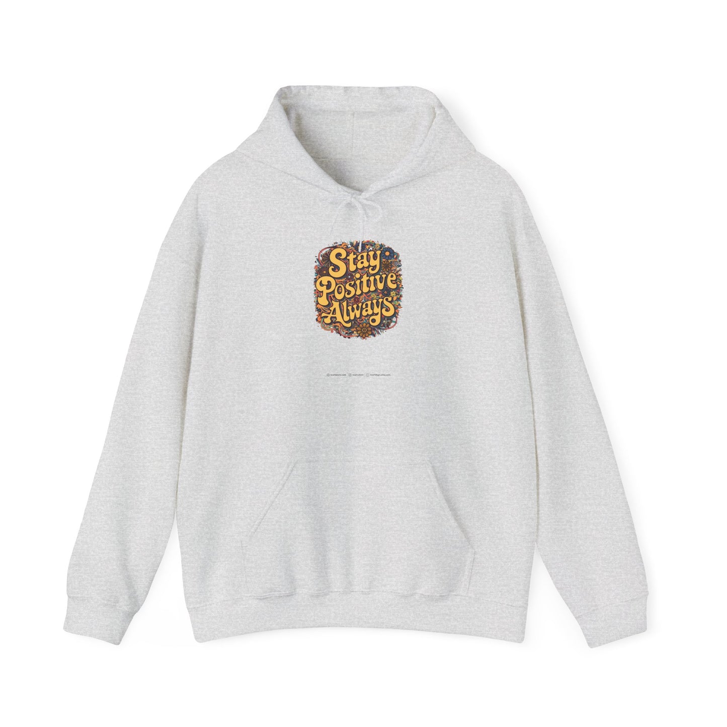 Stay Positive Always Unisex Heavy Blend™ Hooded Sweatshirt