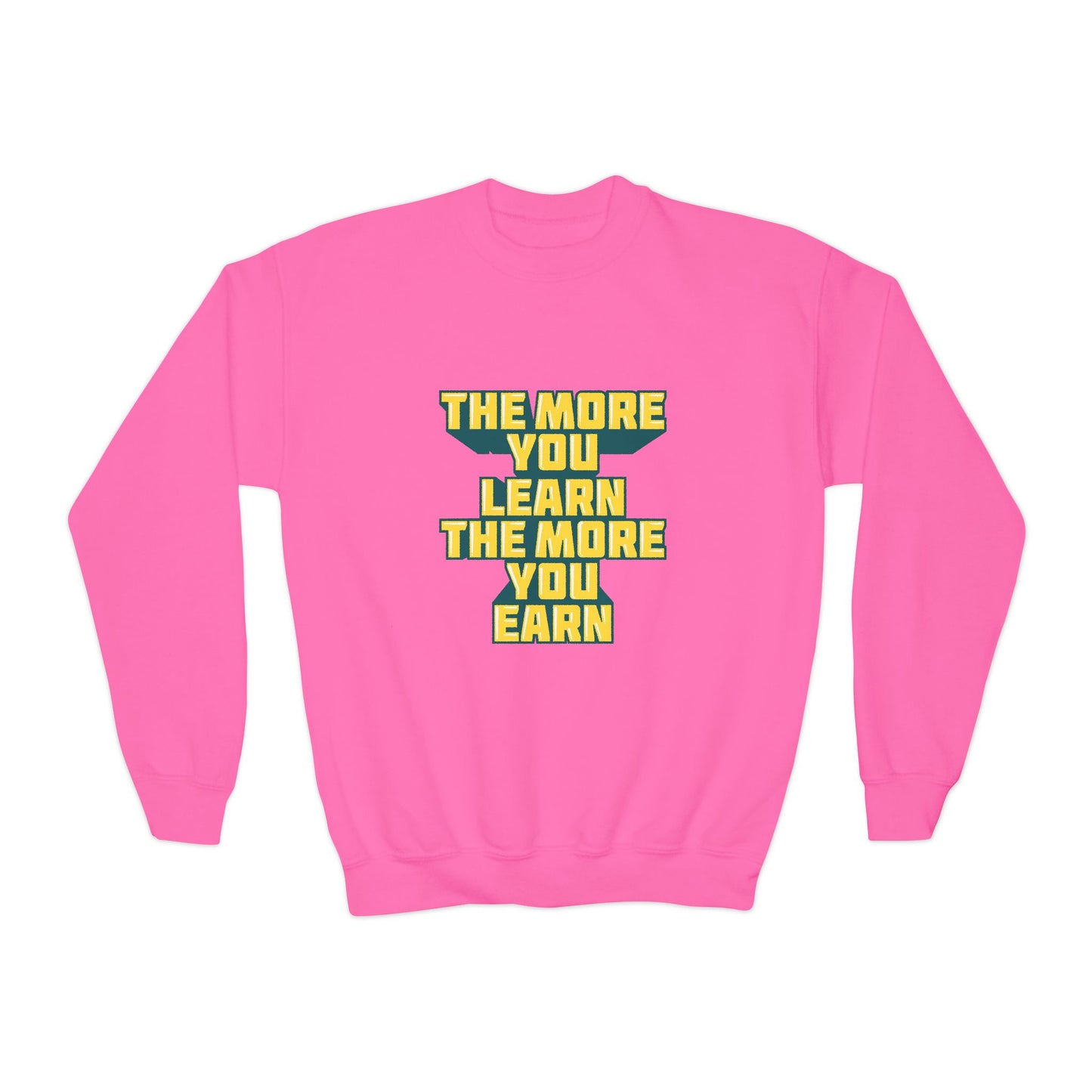 The More You Learn The More You Earn Youth Crewneck Sweatshirt