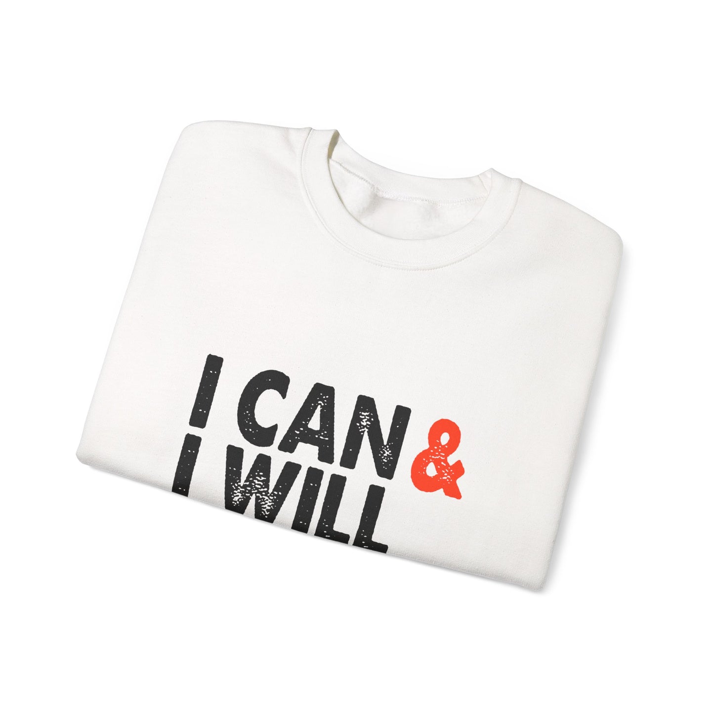 I Can & I Will Watch Me Unisex Heavy Blend™ Crewneck Sweatshirt