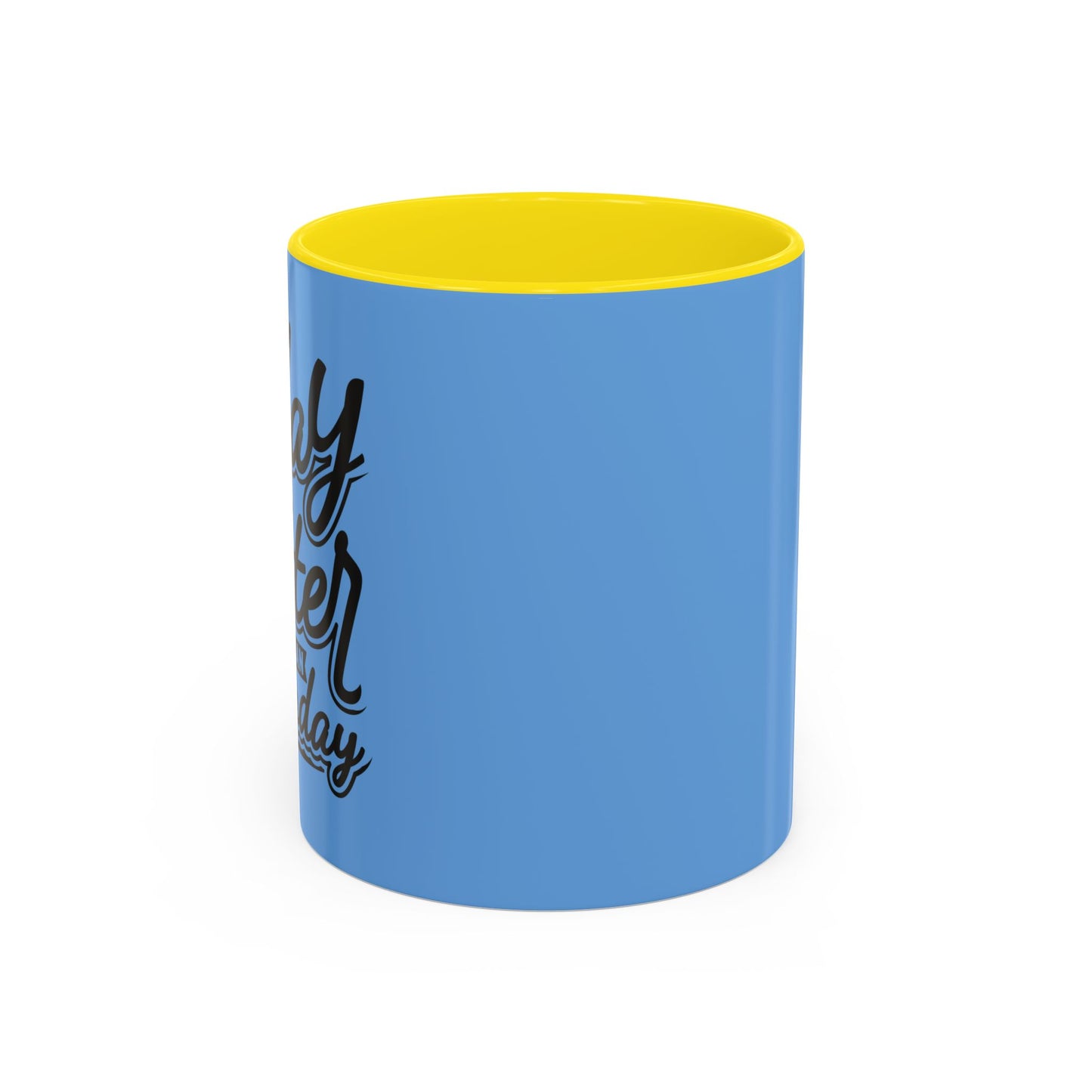 Let Today Be Better Than Yesterday Accent Coffee Mug (11, 15oz)