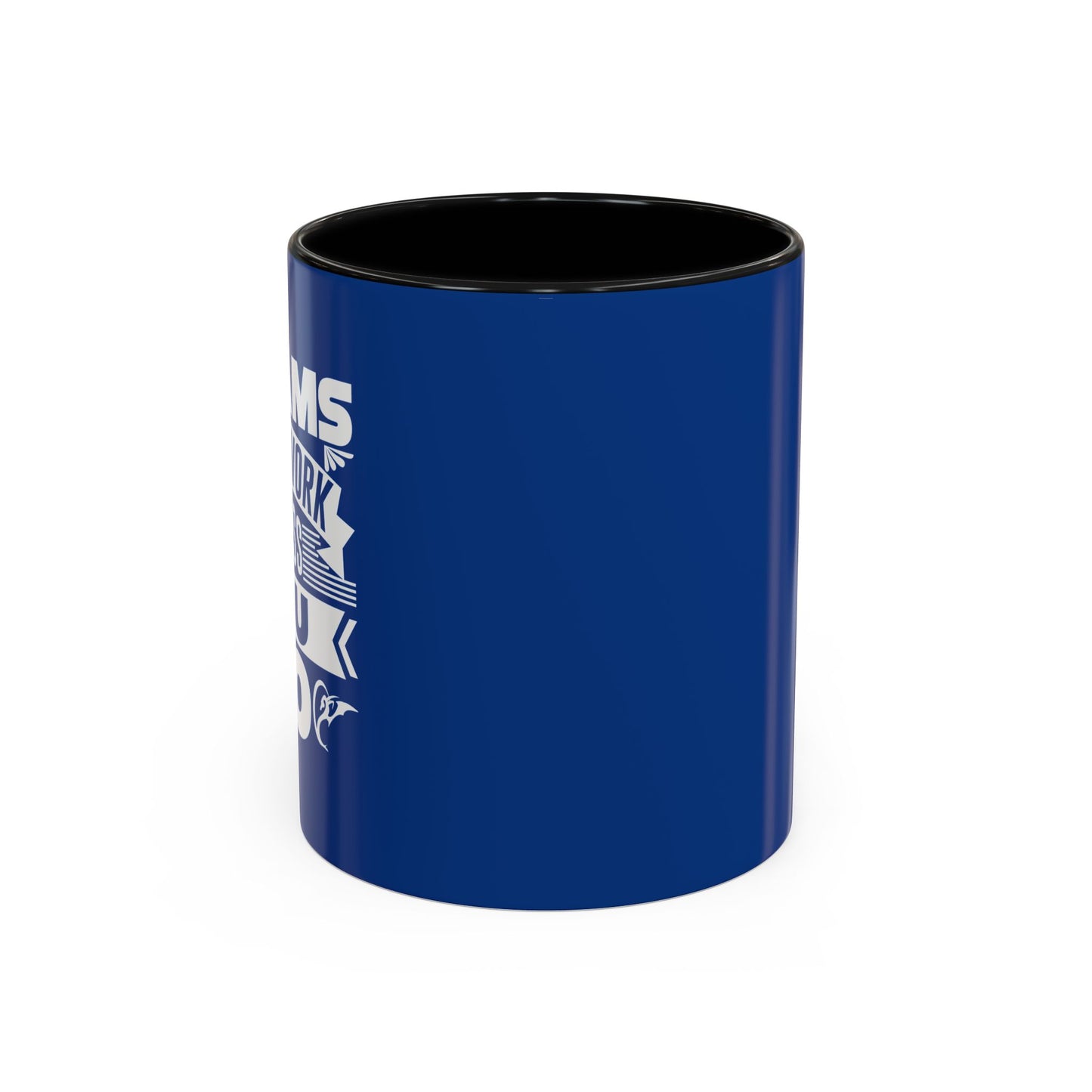 Dreams Don't Work Unless You Do Accent Coffee Mug (11, 15oz)