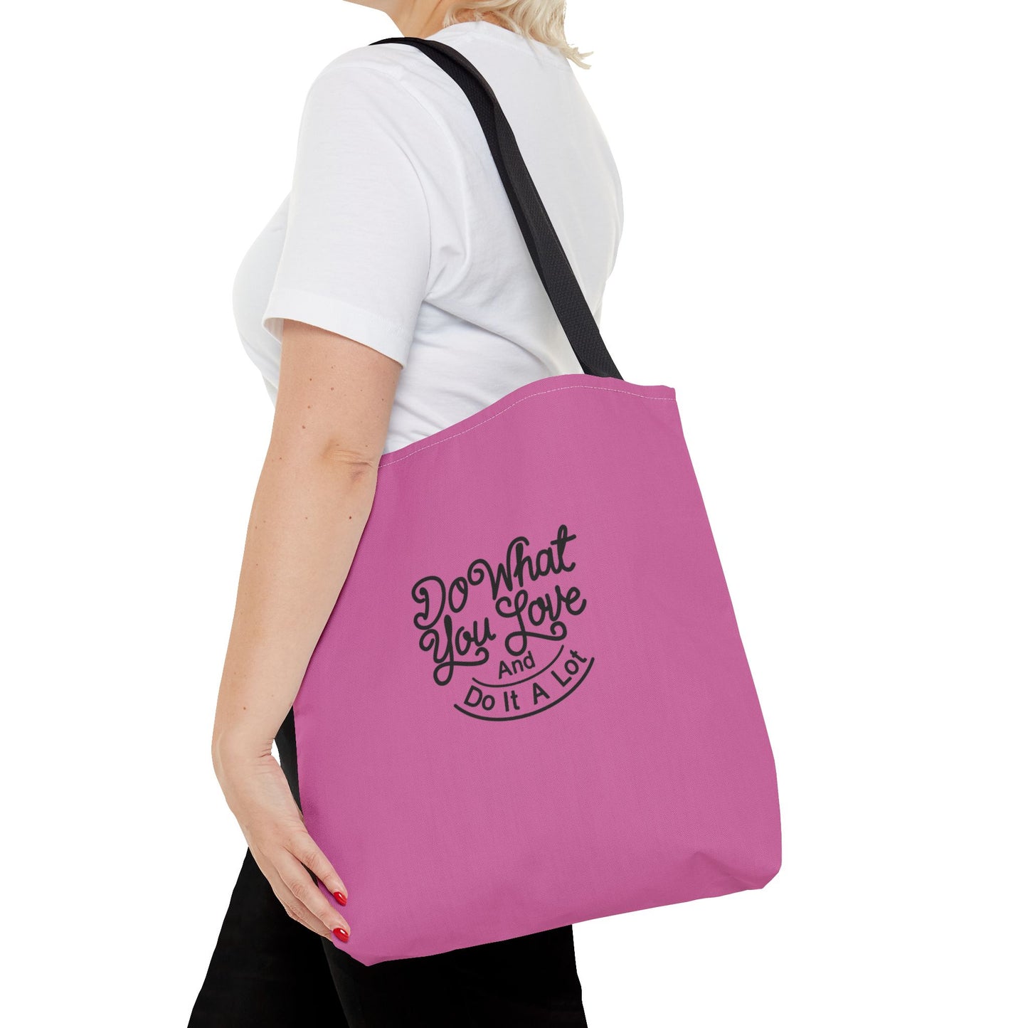 Do What You Love And Do It A Lot Tote Bag (AOP)