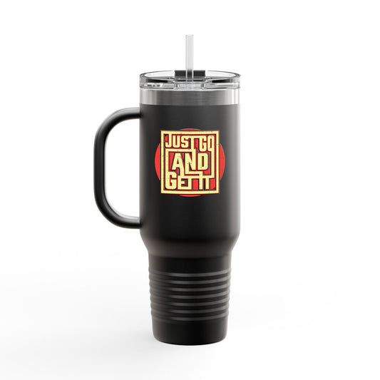 Just Go And Get It Insulated Travel Mug, 40oz